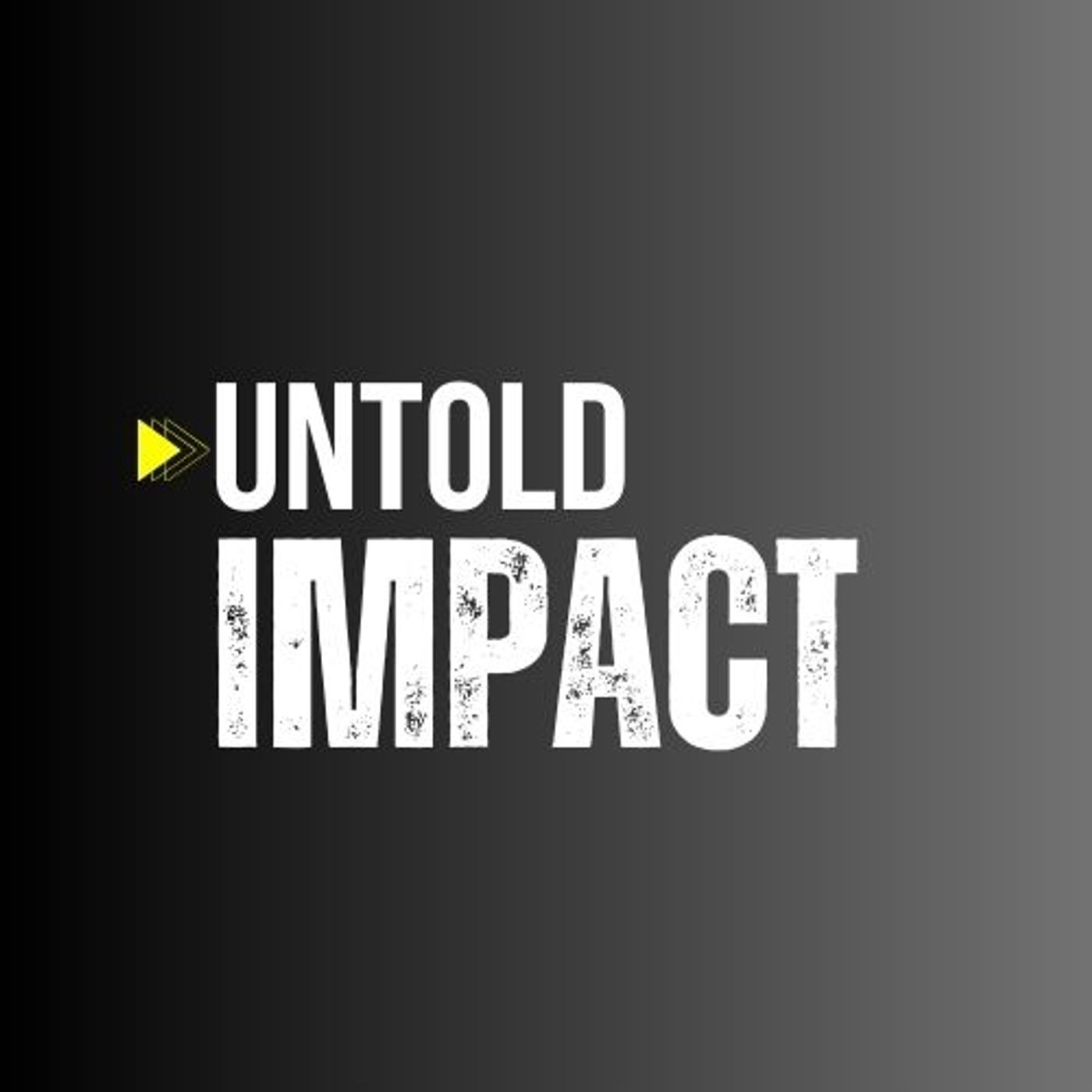 Untold Impact