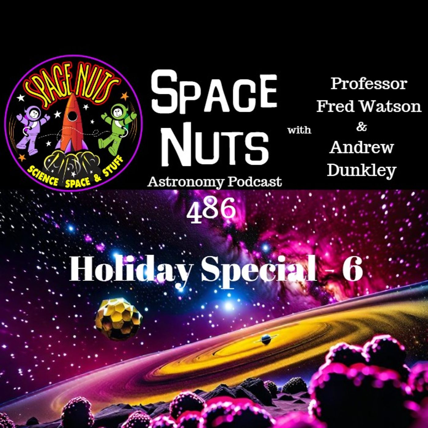 James Webb's First Light, Galactic Anomalies & Space Surprises: #486 - Holiday Special 6