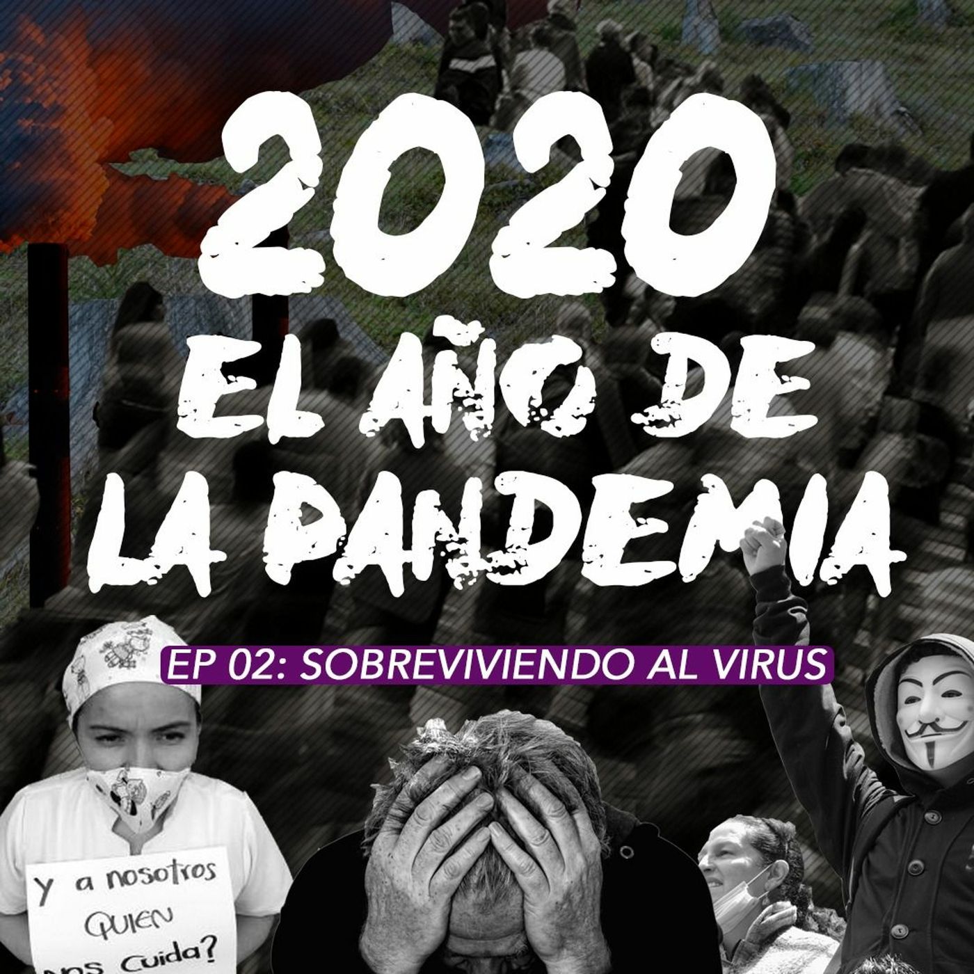 2020 El Año De La Pandemia - Ep. 02: Sobreviviendo al virus episode artwork