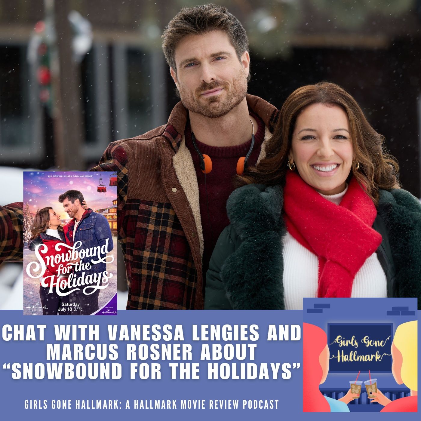 Marcus Rosner & Vanessa Lengies on Snowbound for the Holidays episode artwork