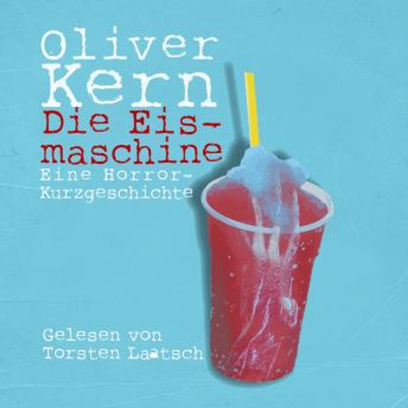 [German] - Die Eismaschine by Oliver Kern episode artwork