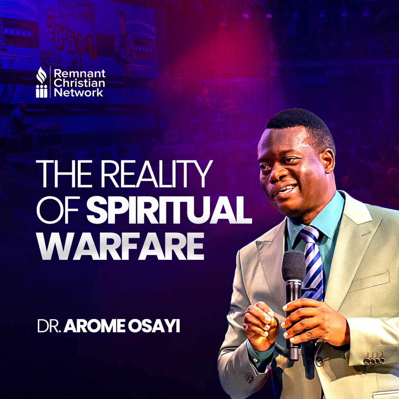 The Reality of Spiritual Warfare Apostle Arome Osayi