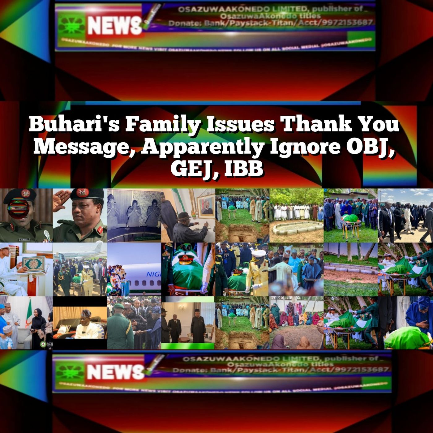 Buhari's Family Issues Thank You Message, Apparently Ignore OBJ, GEJ, IBB episode artwork