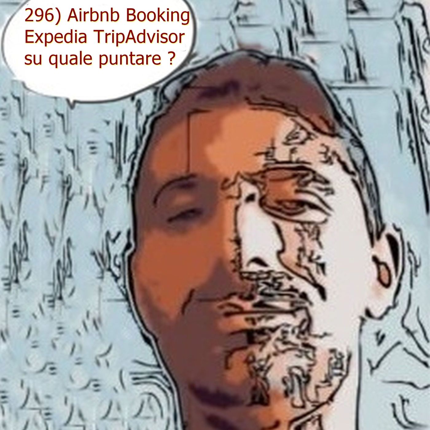 296) Airbnb Booking Expedia TripAdvisor su quale puntare ? episode artwork