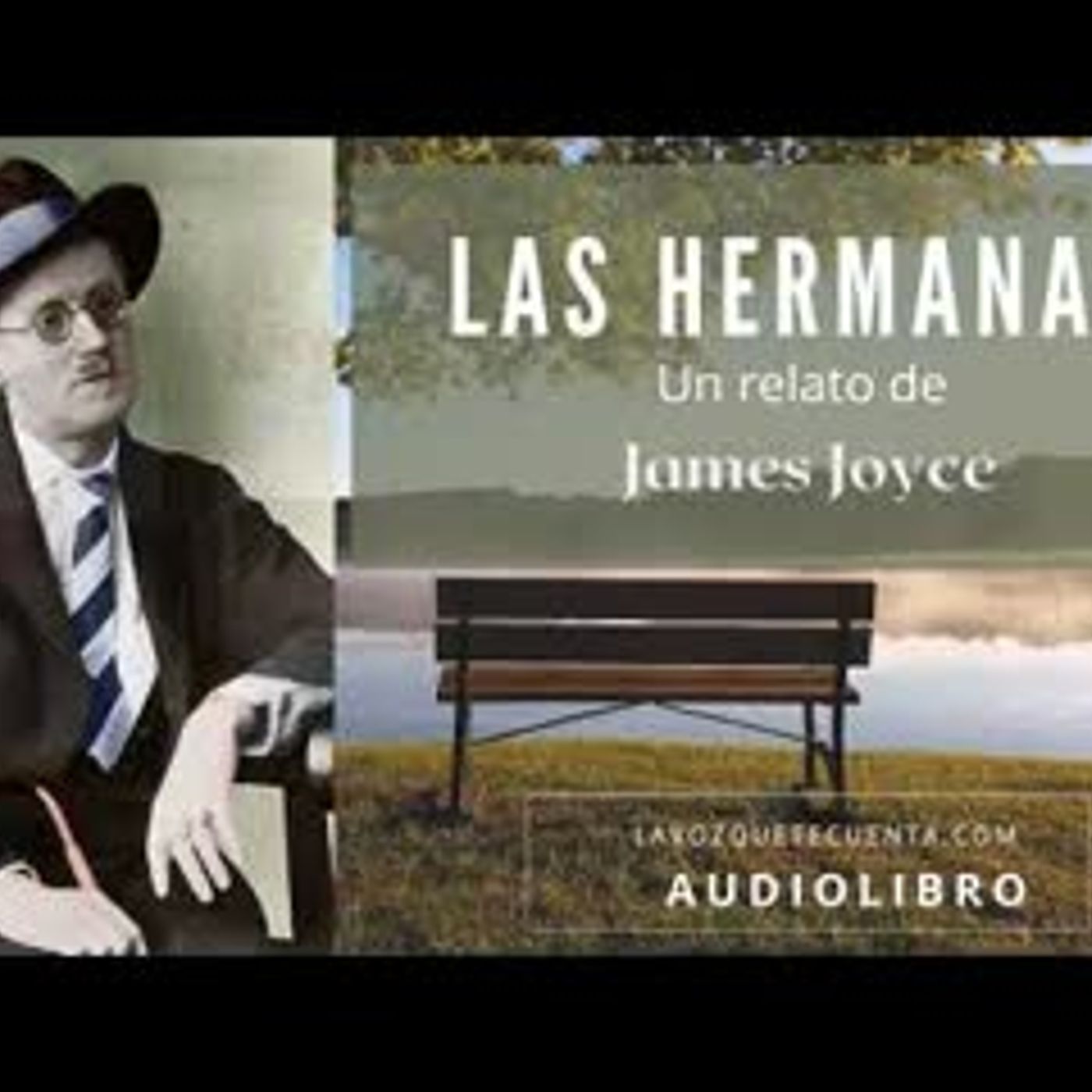 Las hermanas. Un relato de James Joyce. Audiolibro completo voz humana real.