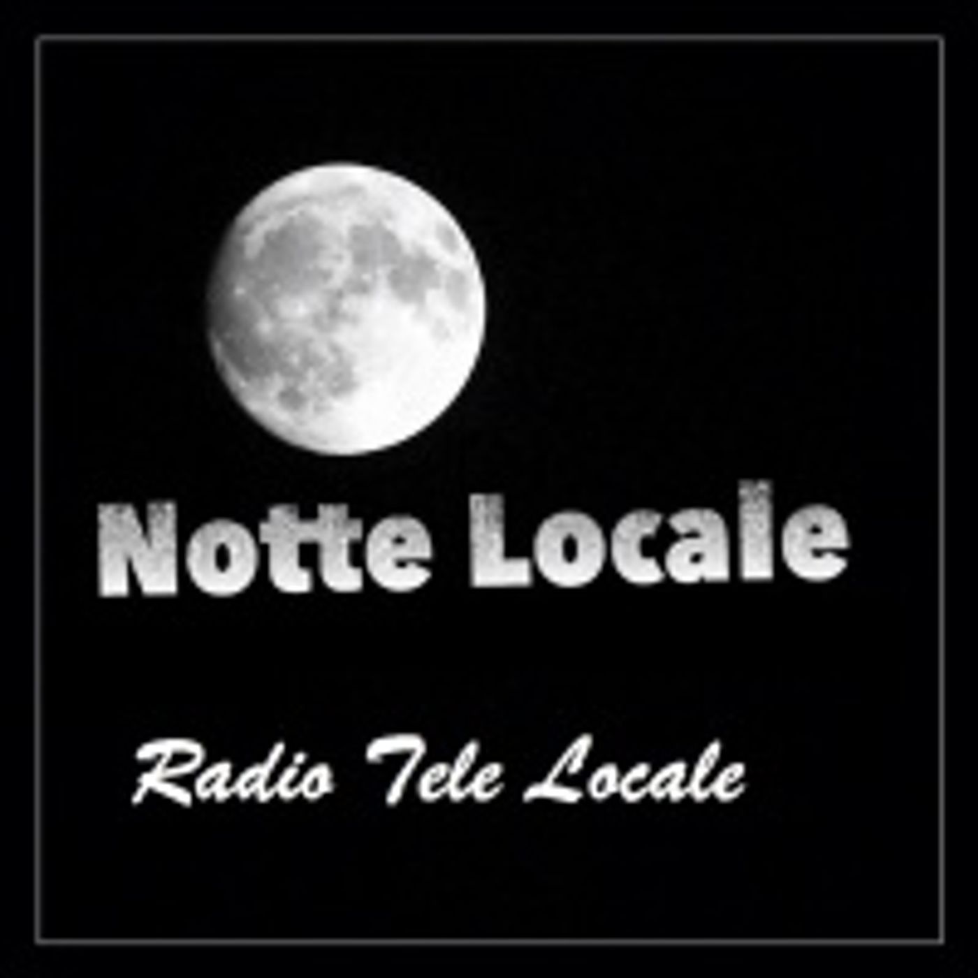 Radio Tele Locale - Notte Locale: #305 episode artwork