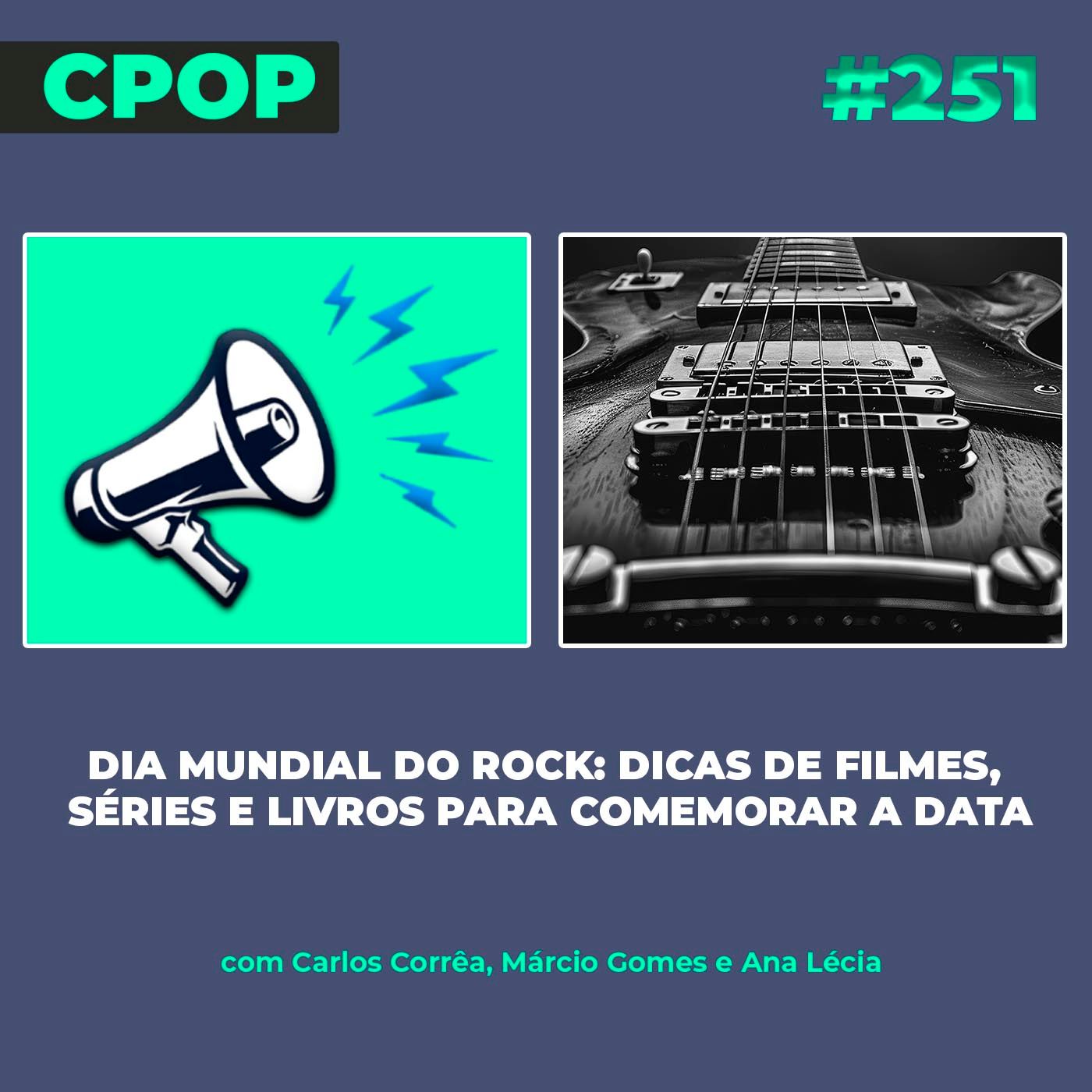 #251 Dia Mundial do Rock: Dicas de filmes, séries e livros para comemorar a data episode artwork