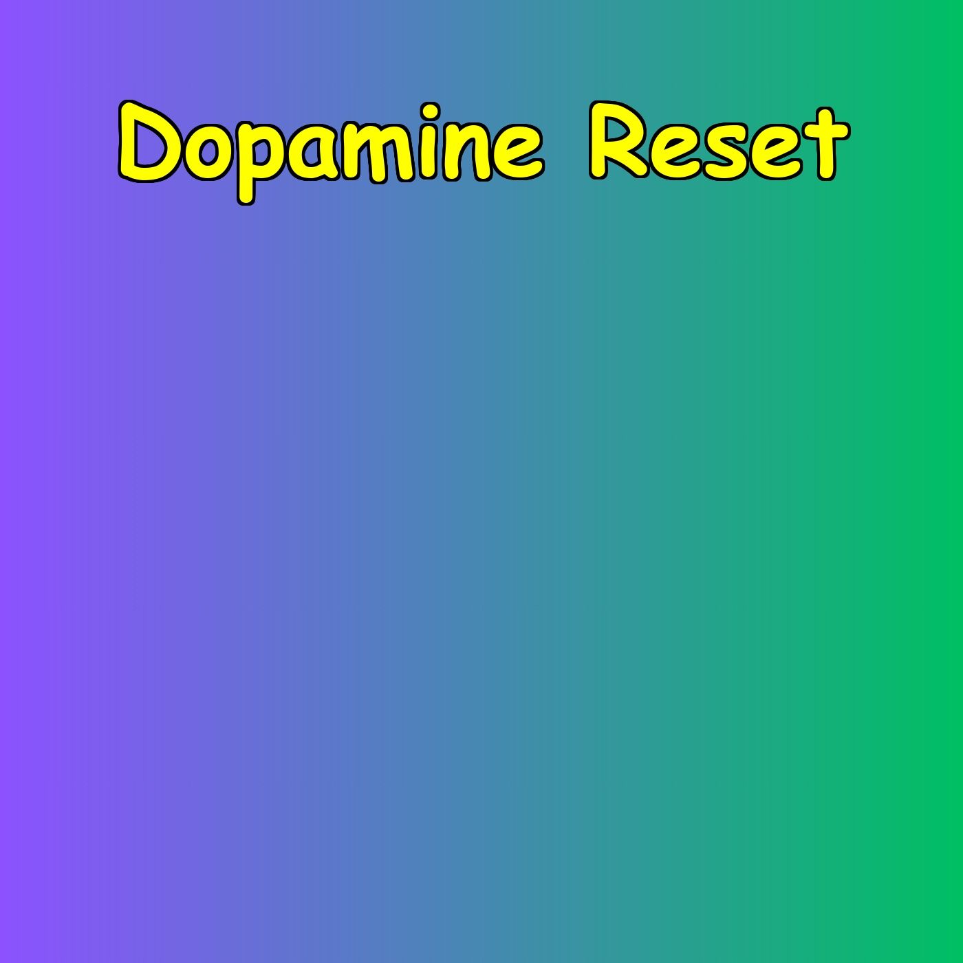 Dopamine Reset | Break Free From Scrolling