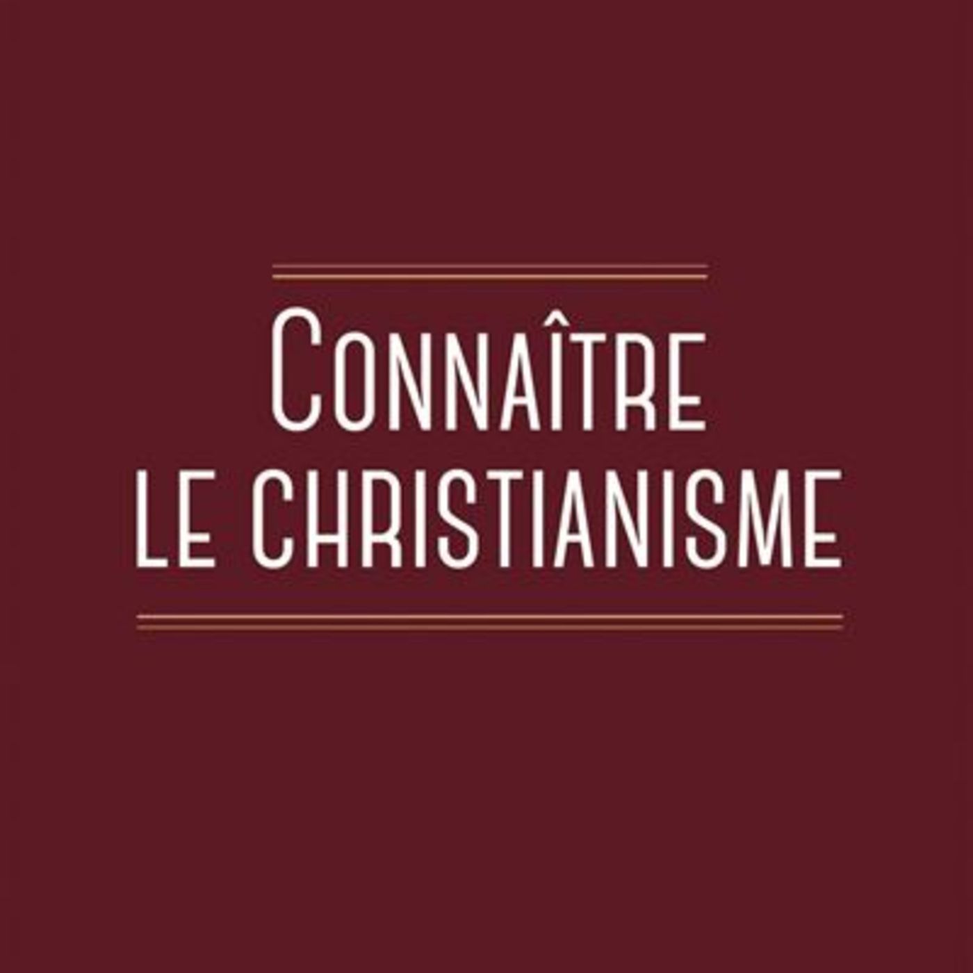 Connaître le christianisme / Jean DAUJAT episode artwork