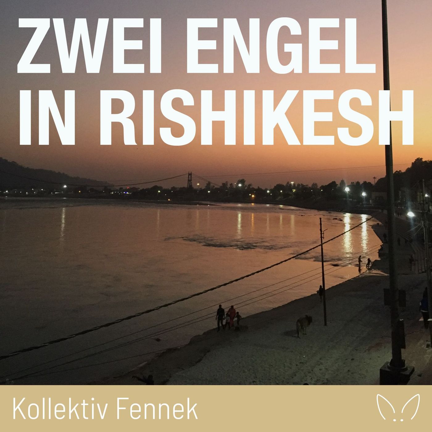 Zwei Engel in Rishikesh