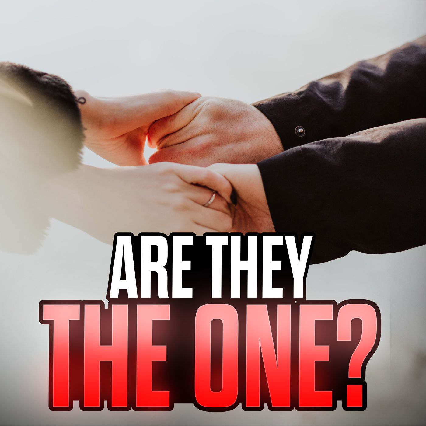 Stream Episode 67 - How To Know They Are The One