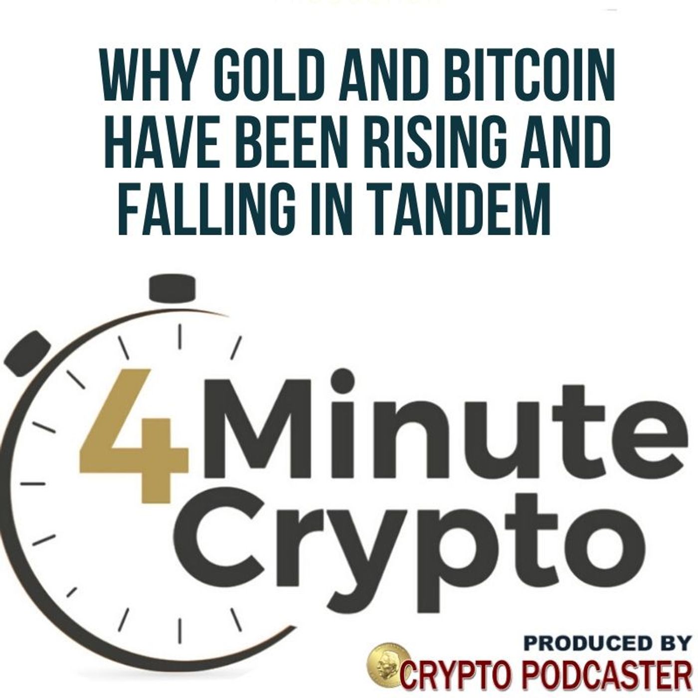 Why Gold and Bitcoin Have Been Rising and Falling In Tandem episode artwork