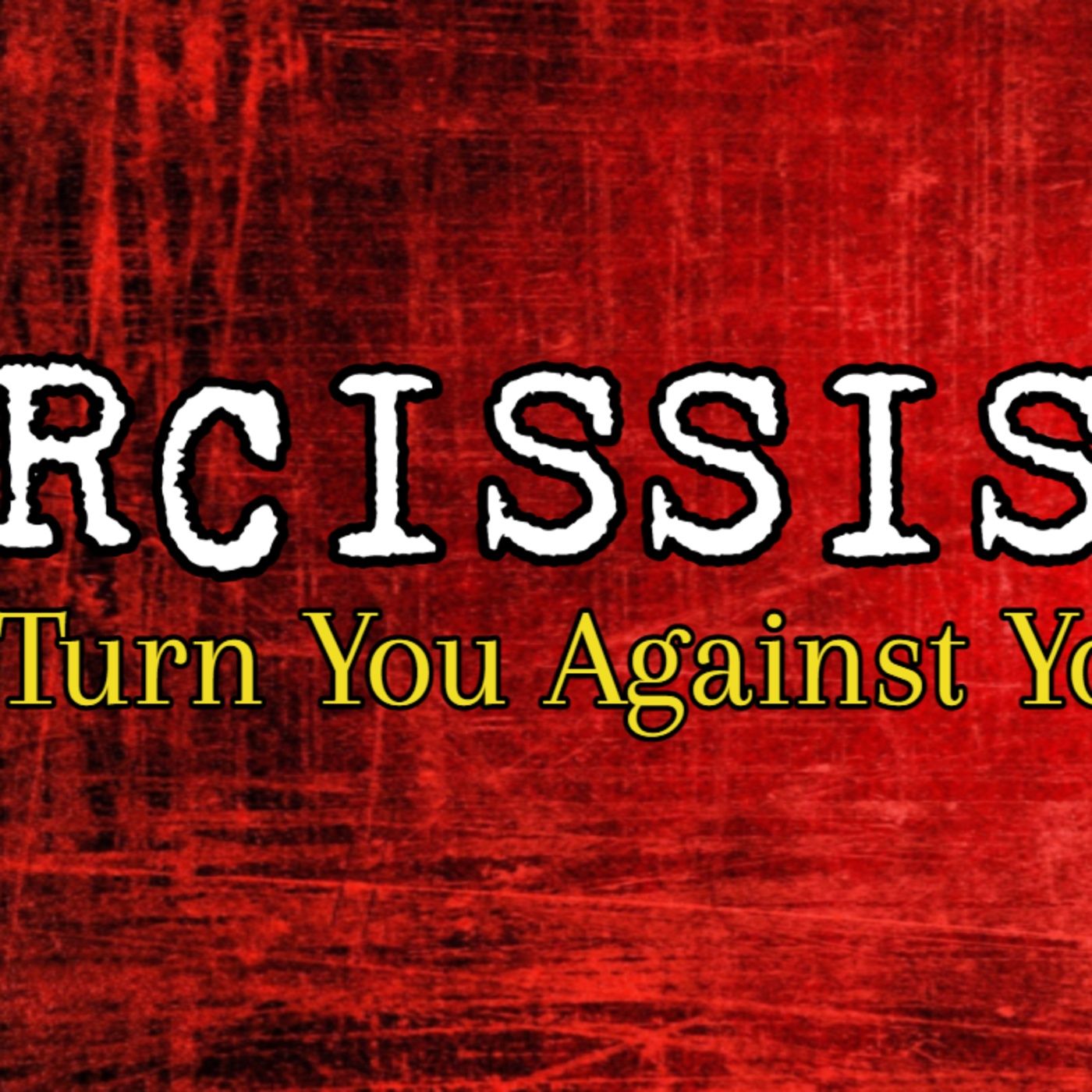 Episode 199: Narcissists Try To Turn You Against Yourself episode artwork