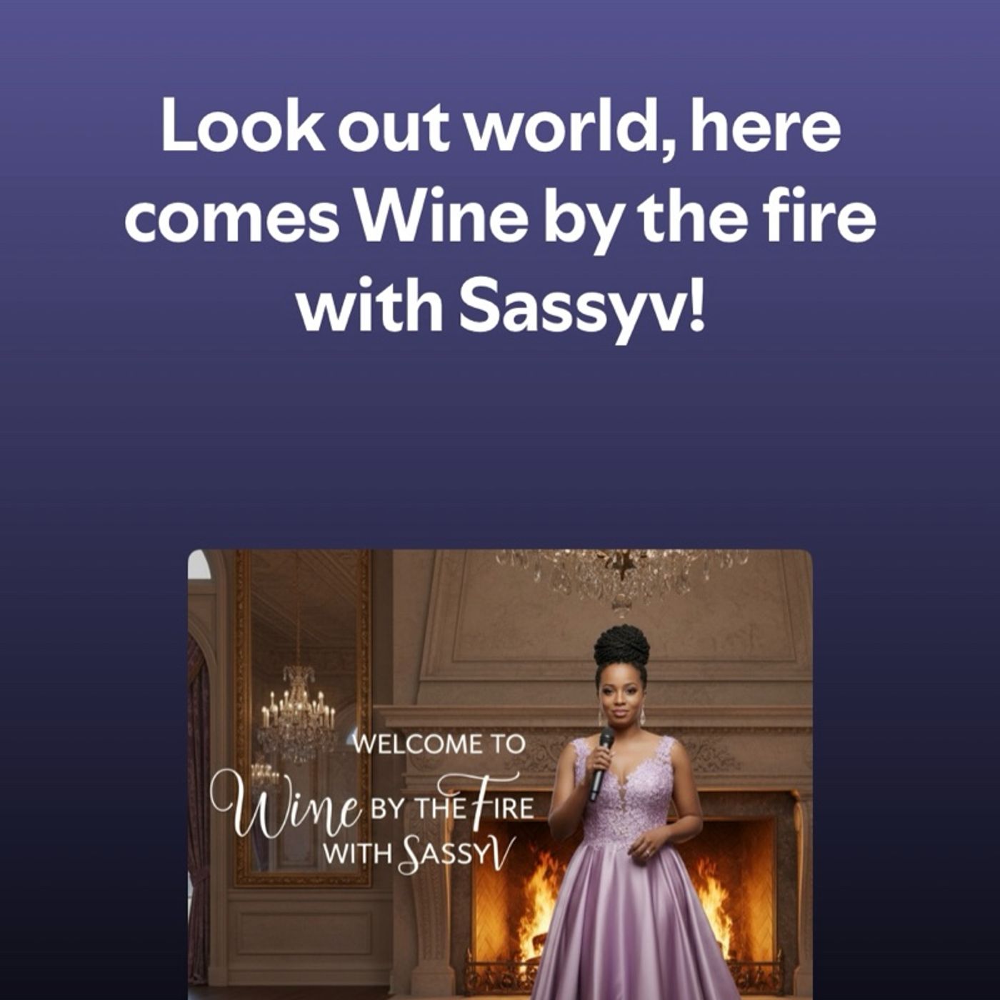 Season1: Episode  1 - wine by the fire with Sassyv. episode artwork