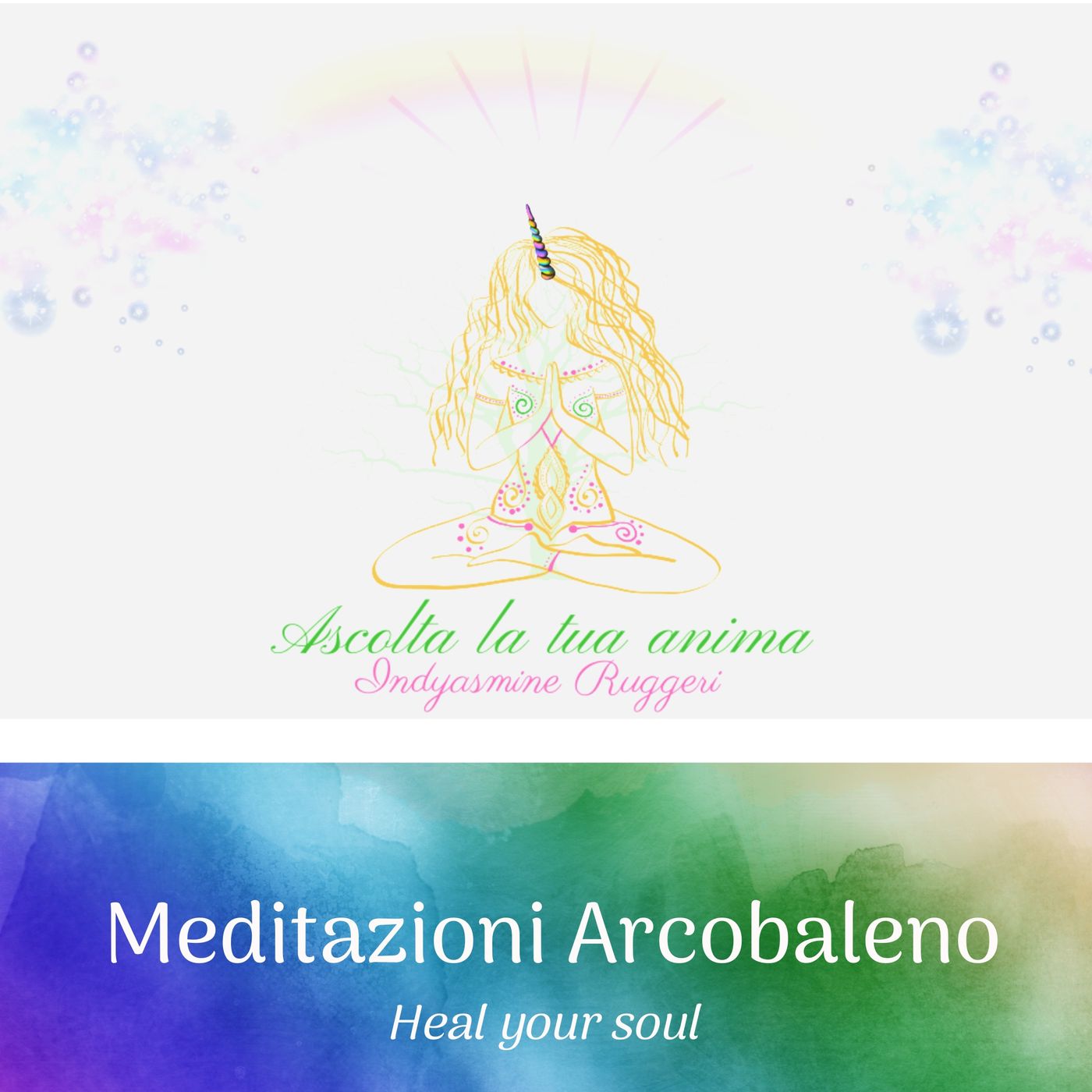 Meditazioni Arcobaleno per far gioire la tua anima