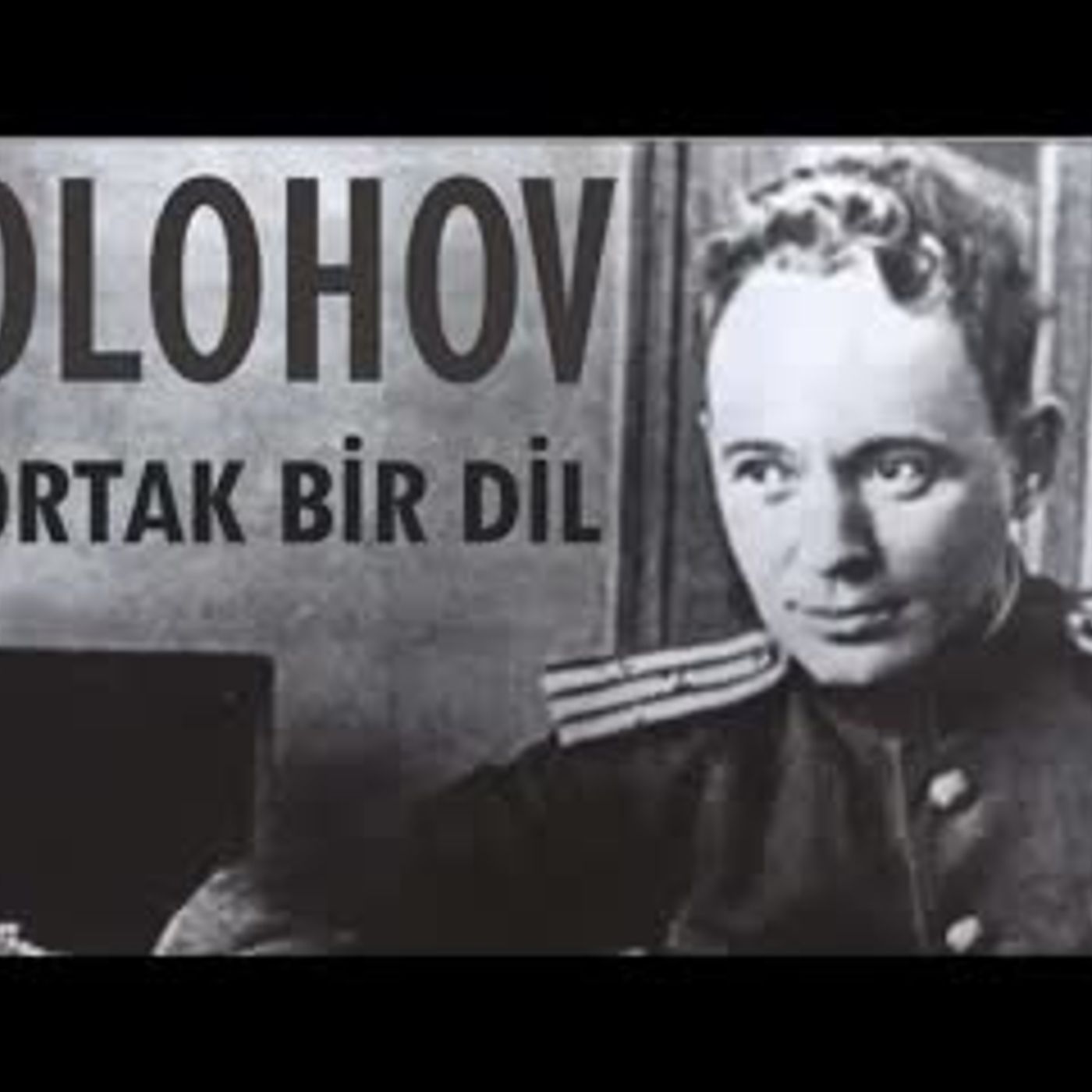 Ortak Bir Dil  Mihail ŞOLOHOV sesli öykü tek parça Akın ALTAN episode artwork