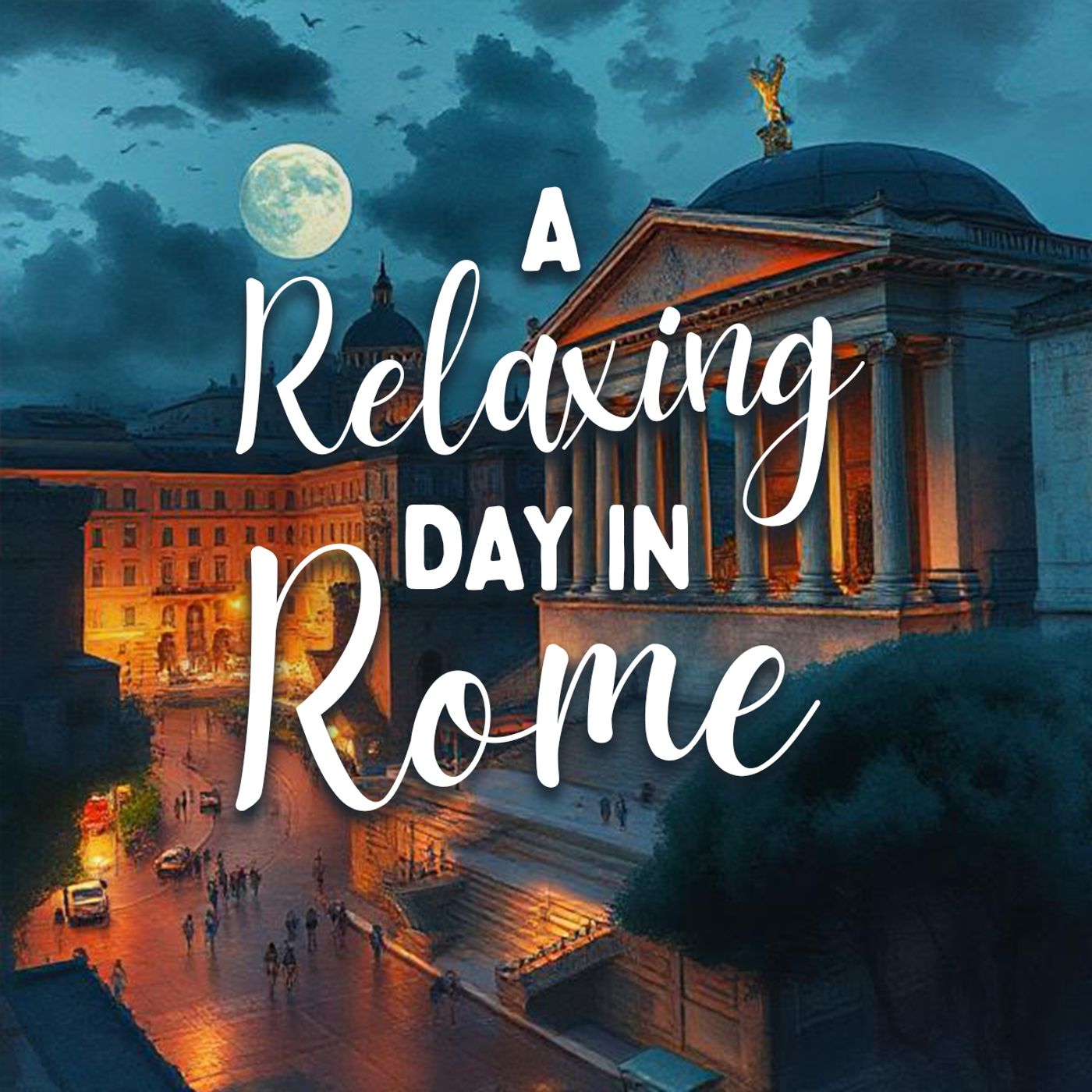 A Relaxing day in Rome A Relaxing day in Rome