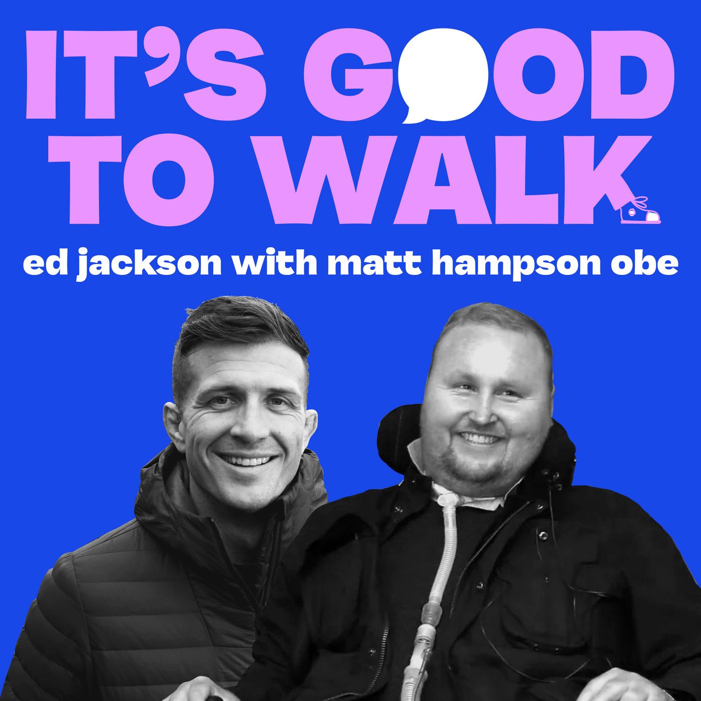 #16 - Life Is What You Make It: Matt Hampson OBE