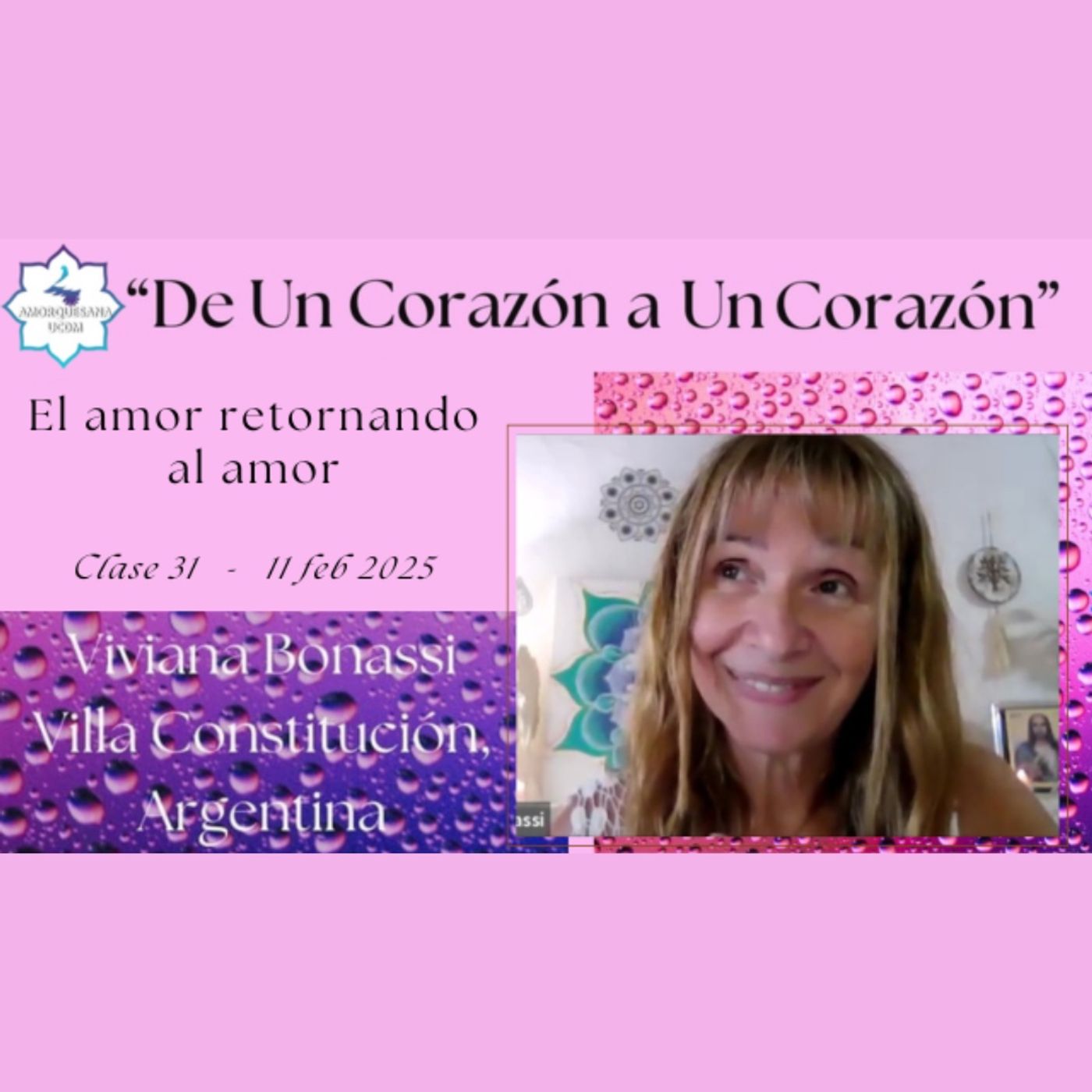 Clase 31 - El amor retornando al amor - Viviana Bonassi - De Un Corazón a Un Corazón - 11 feb 2025