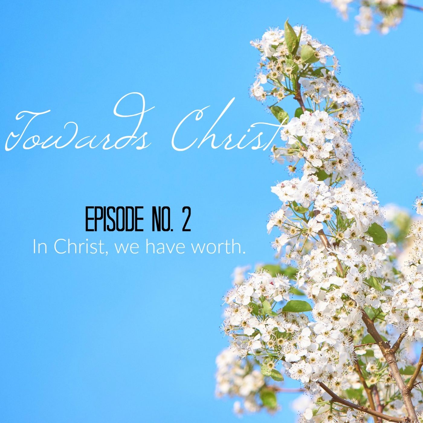In Christ, we have worth.