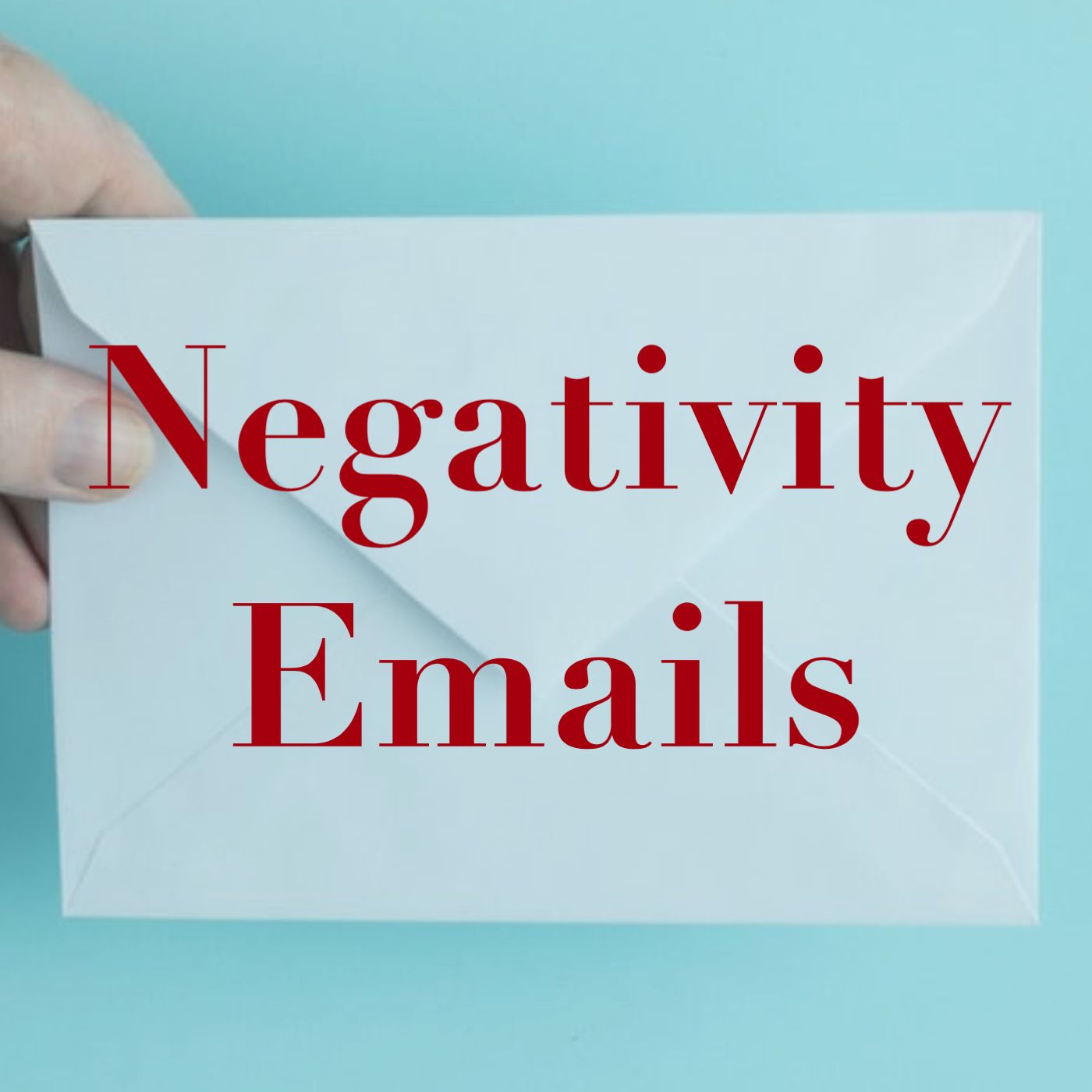 cover of episode Negativity Emails #1