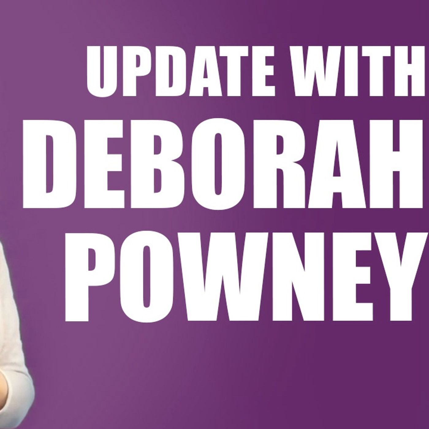 Update with Deborah Powney | HBR Talk 163