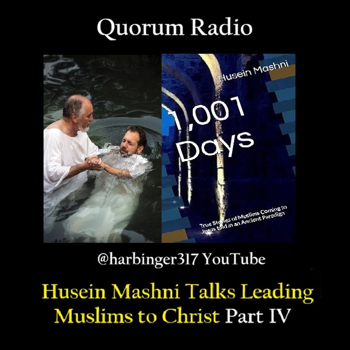 Husein Mashni on Helping Muslims See the Light of Jesus Christ Part IV