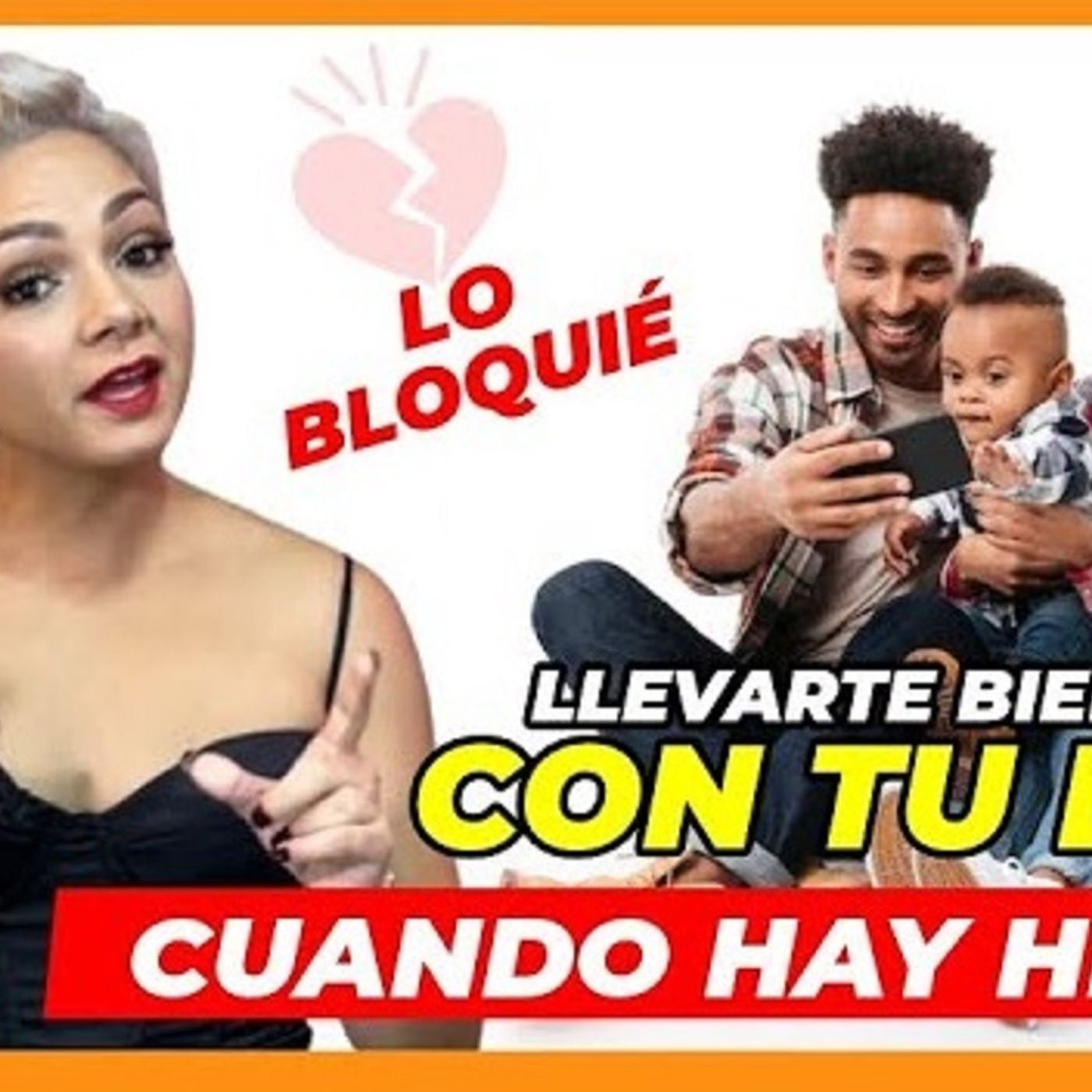 CÓMO LLEVARTE BIEN CON TU EX CUANDO HAY HIJOS episode artwork