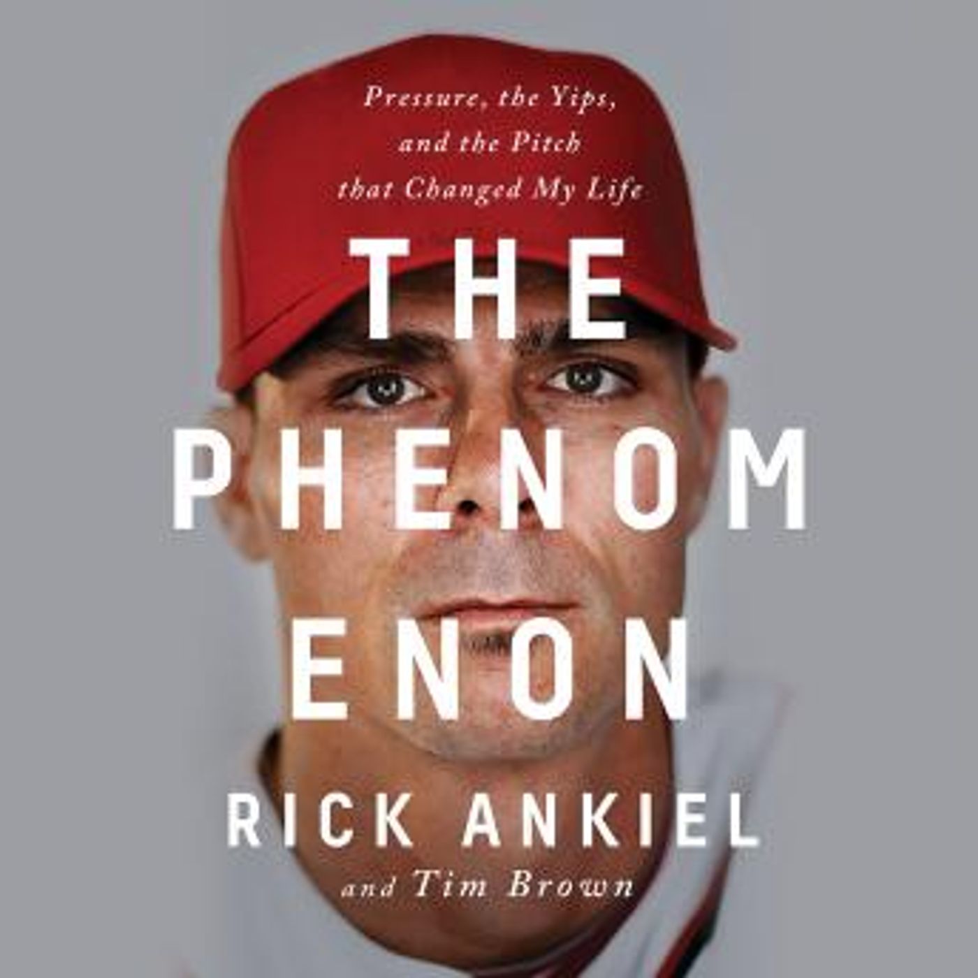 The Phenomenon: Pressure, the Yips, and the Pitch that Changed My Life by Rick Ankiel episode artwork