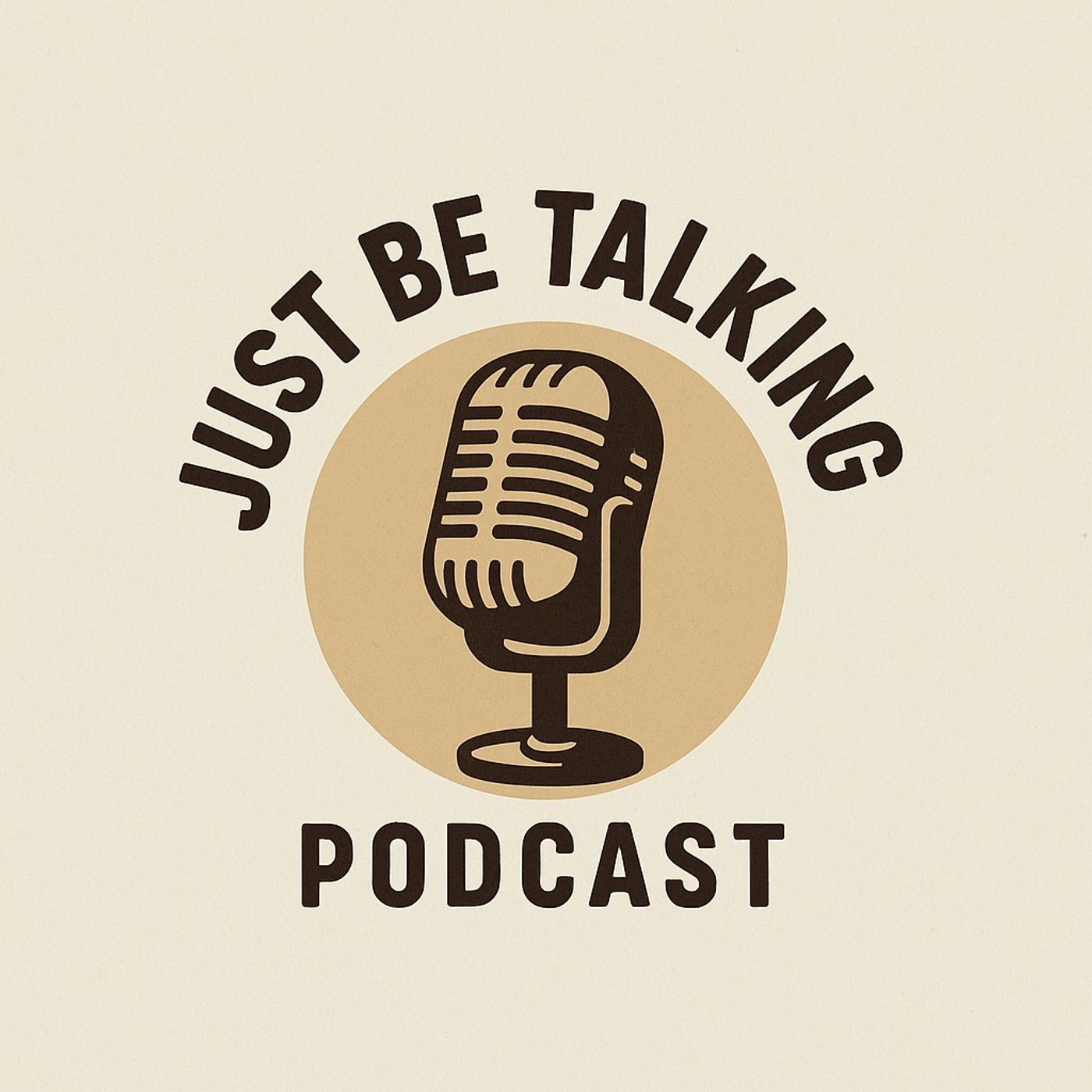 Just Be Talking