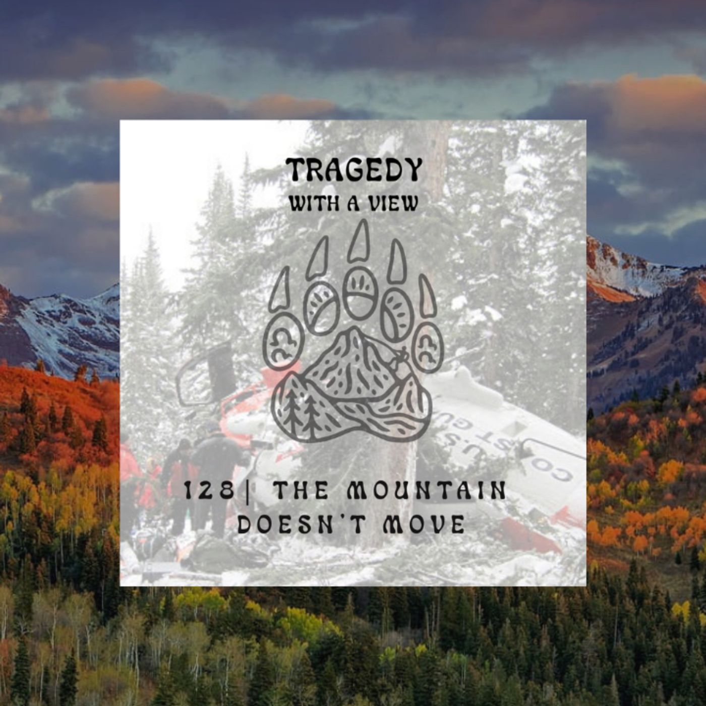 128 | The Mountain Doesn’t Move episode artwork