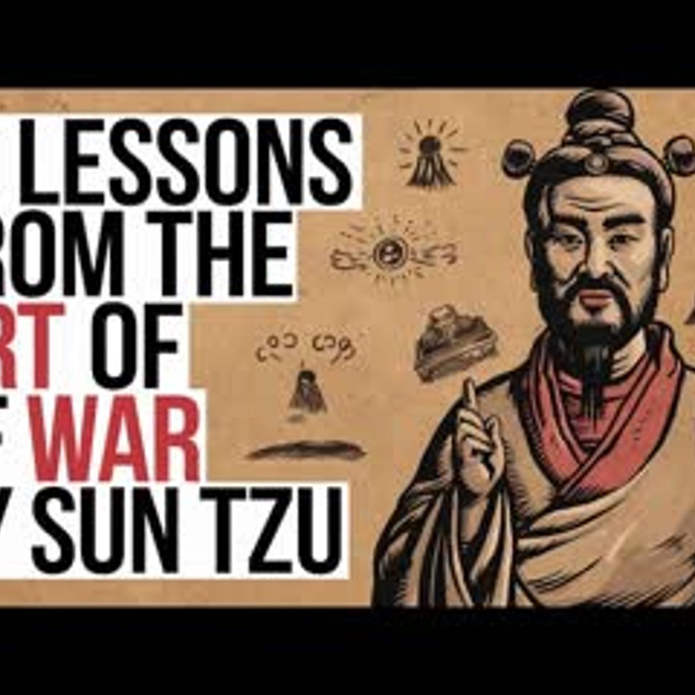 10 lessons from The Art of War by Sun Tzu (Simplified) 10 lessons from The Art of War by Sun Tzu (Simplified)