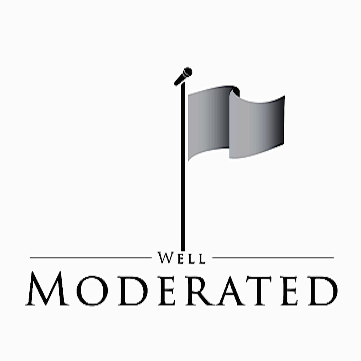 The well moderated podcast