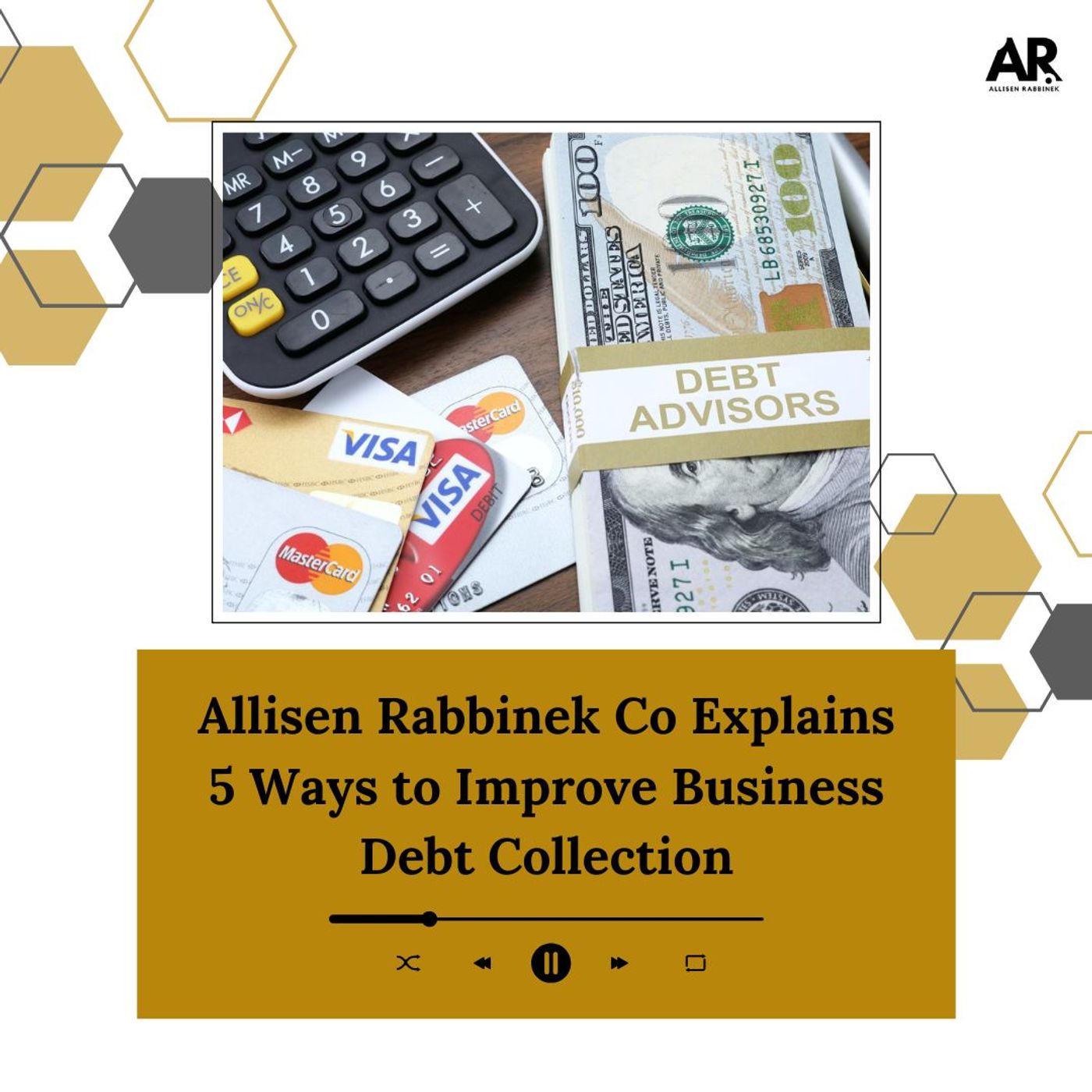 Allisen Rabbinek Co Explains 5 Ways to Improve Business Debt Collection