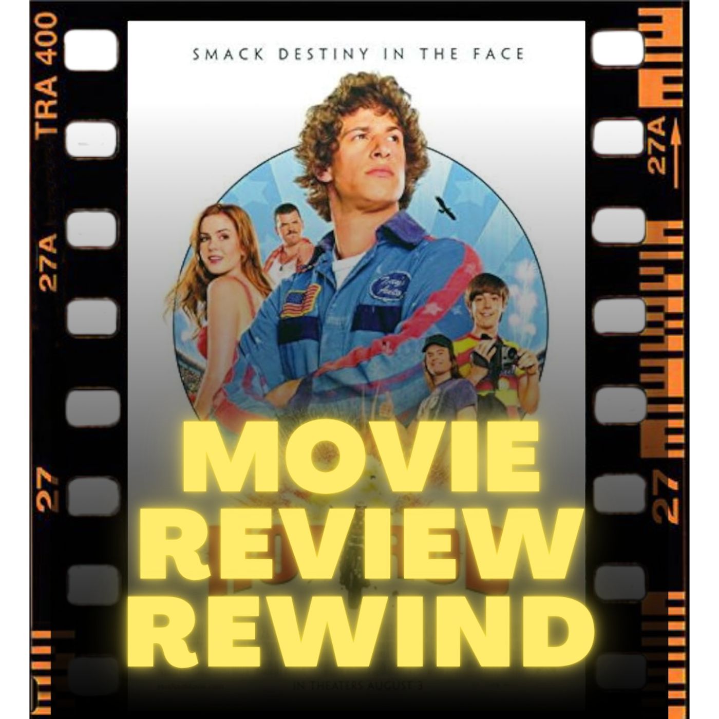 Movie Review Rewind, Ep. 45: Hot Rod (2007) episode artwork