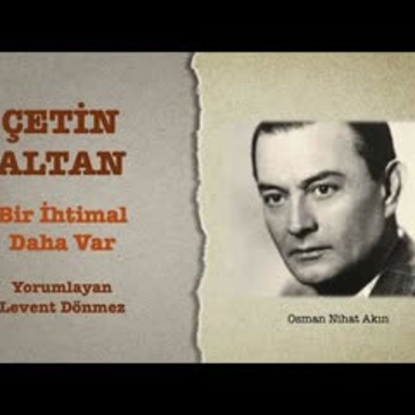 Çetin Altan - Bir İhtimal Daha Var