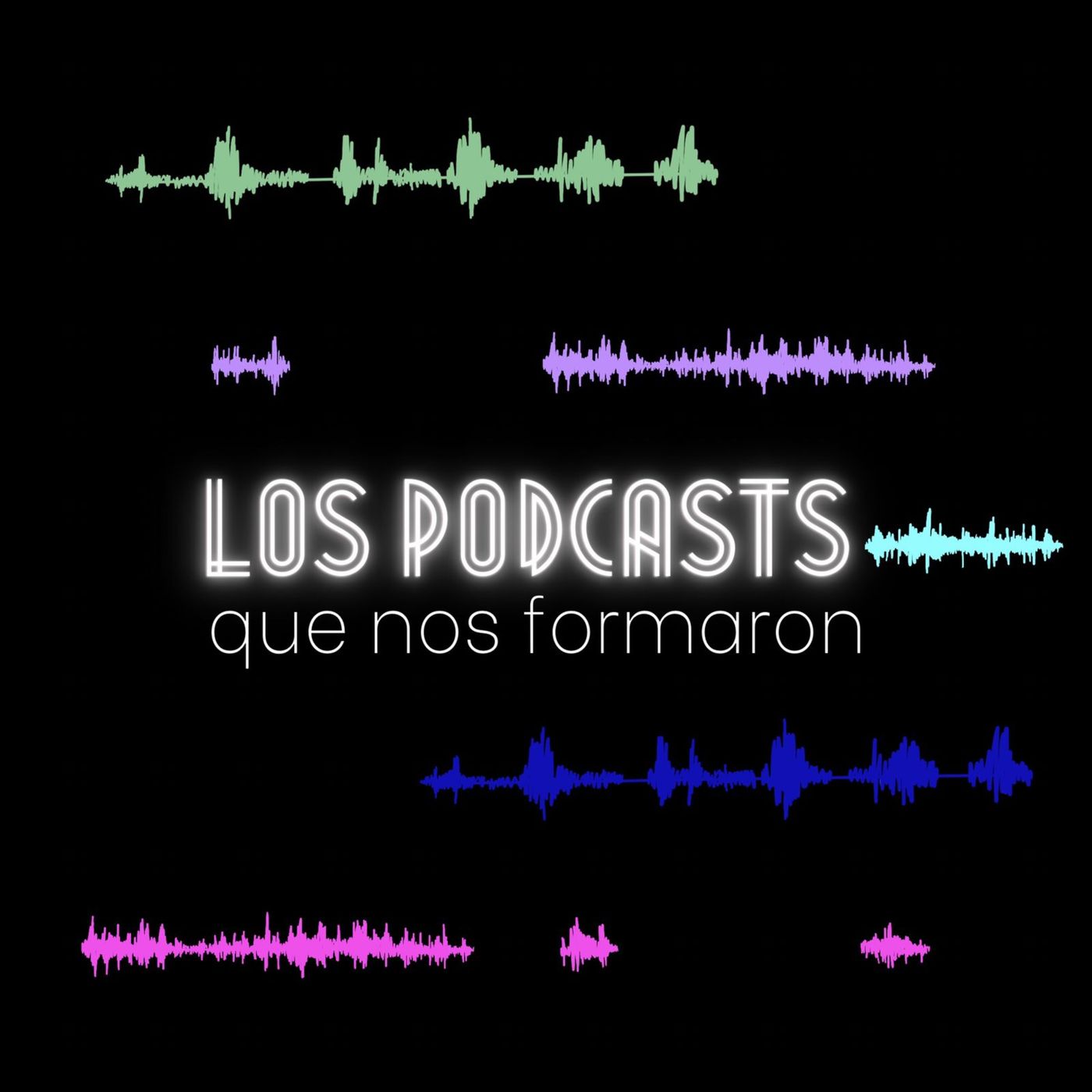 Los podcasts que nos formaron