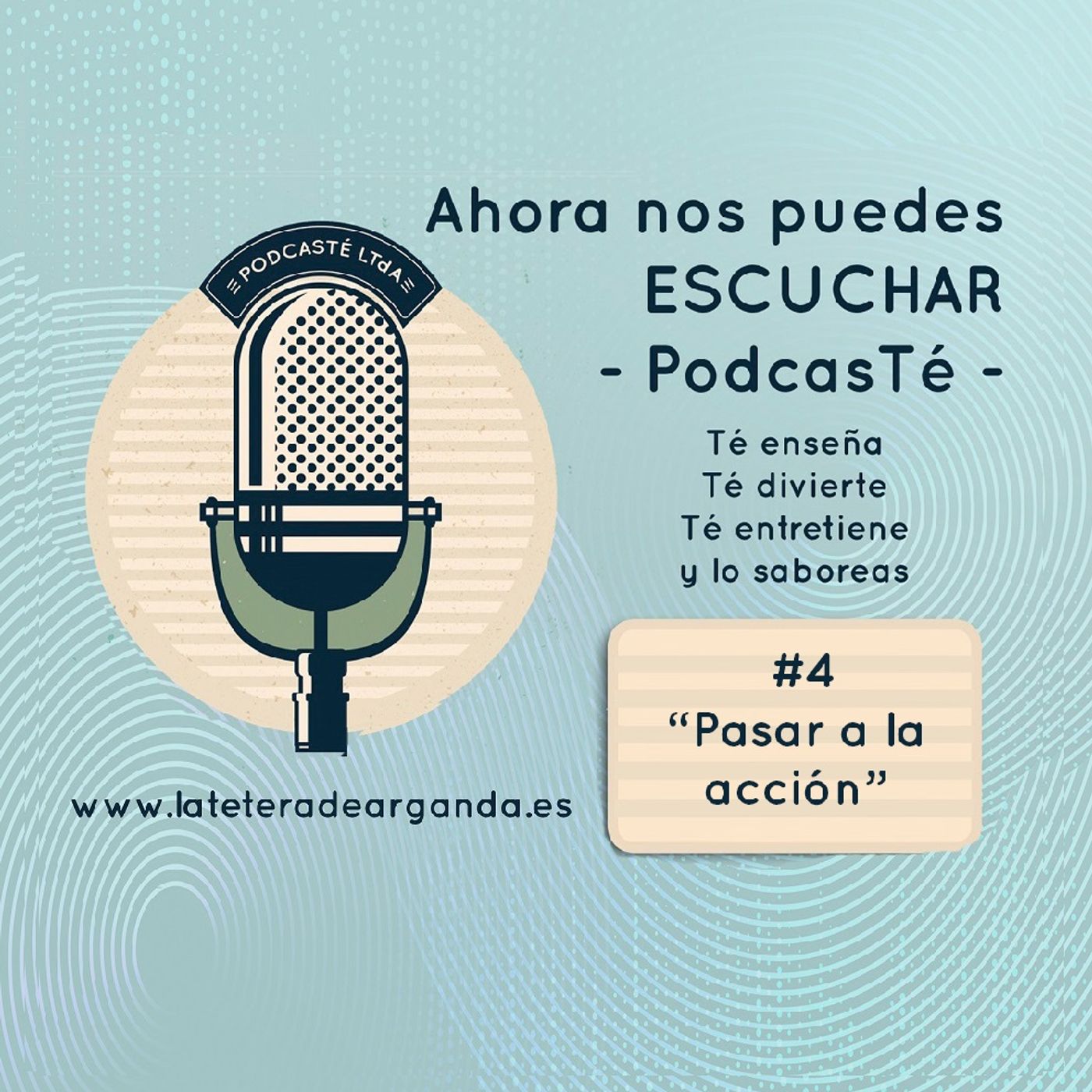 #4 PodcasTé: - Pasar a la acción - cover art