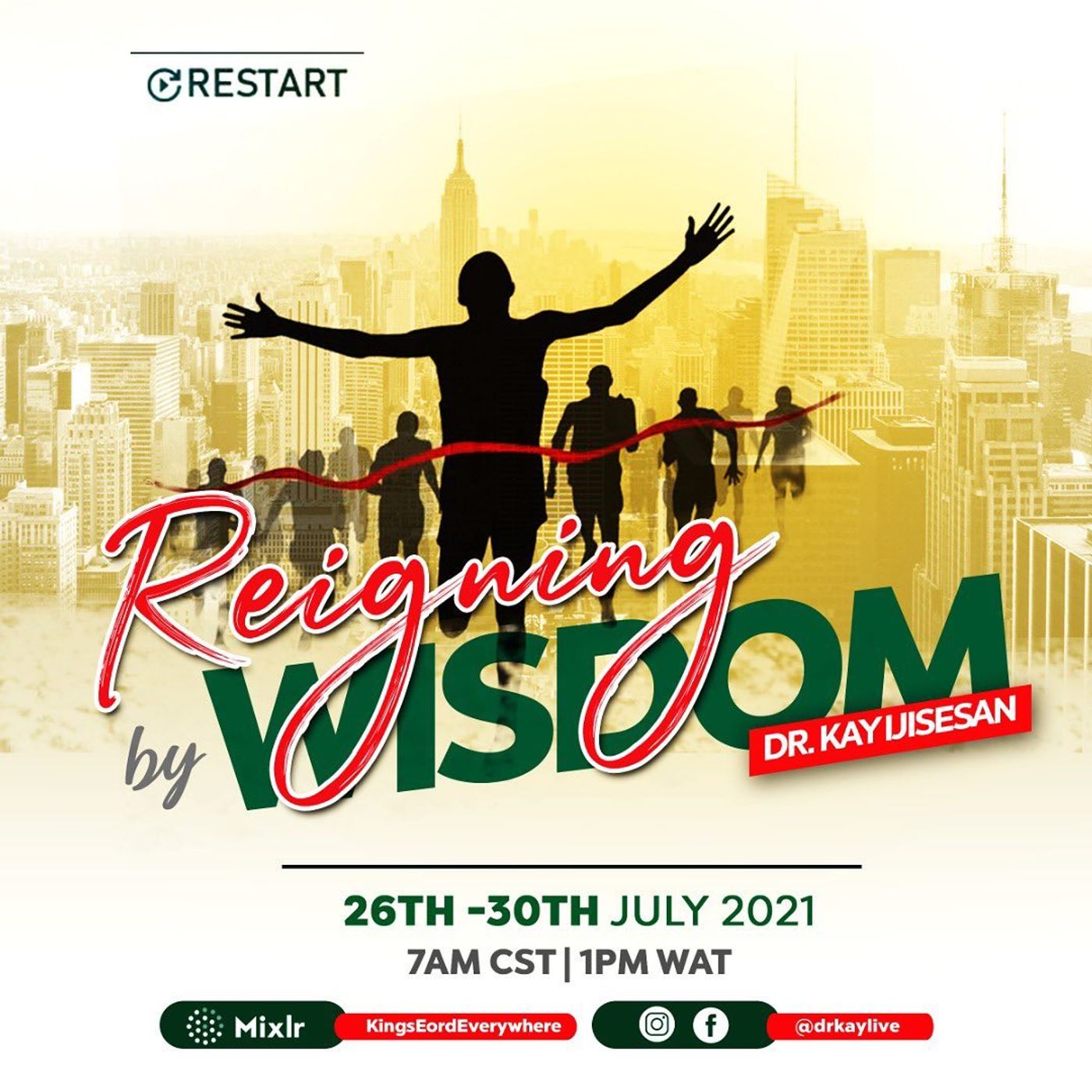 Reigning by Wisdom (Restart with Dr.Kay) - 26th July 2021 episode artwork