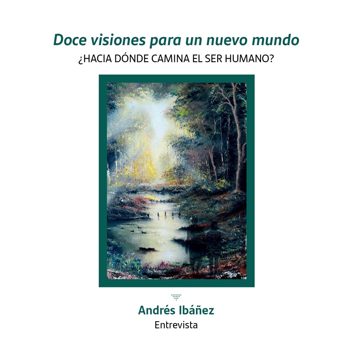 Doce visiones para un nuevo mundo