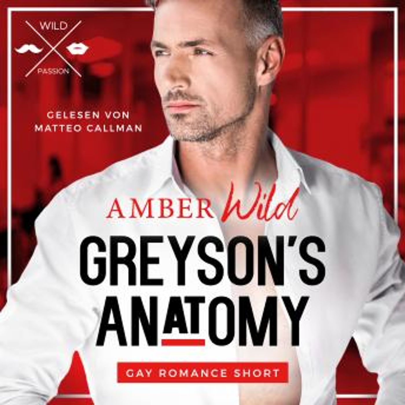 [German] - Greyson's Anatomy - Gay Romance Short, Band 1 (ungekürzt) by Amber Wild episode artwork