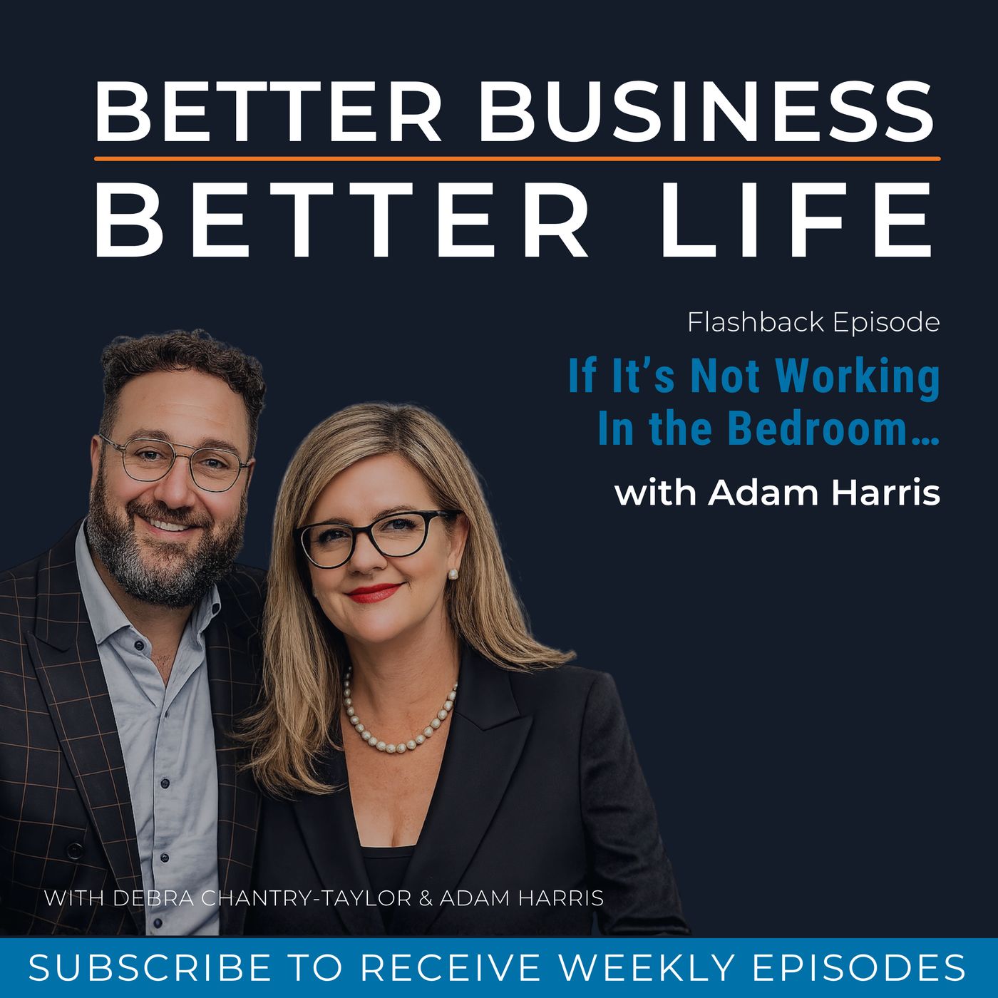 If It’s Not Working In the Bedroom… with Adam Harris episode artwork
