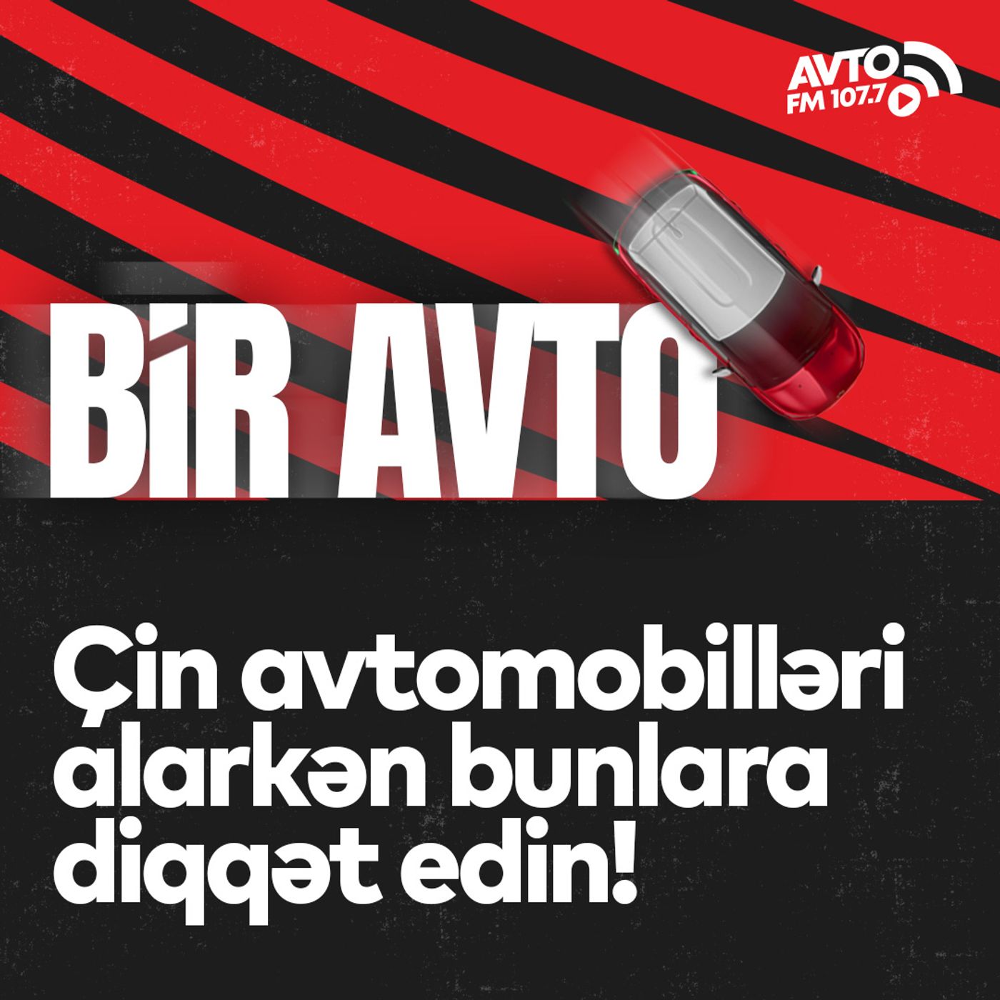 "Çin avtomobilləri alarkən bunlara diqqət edin!"  I Bir Avto