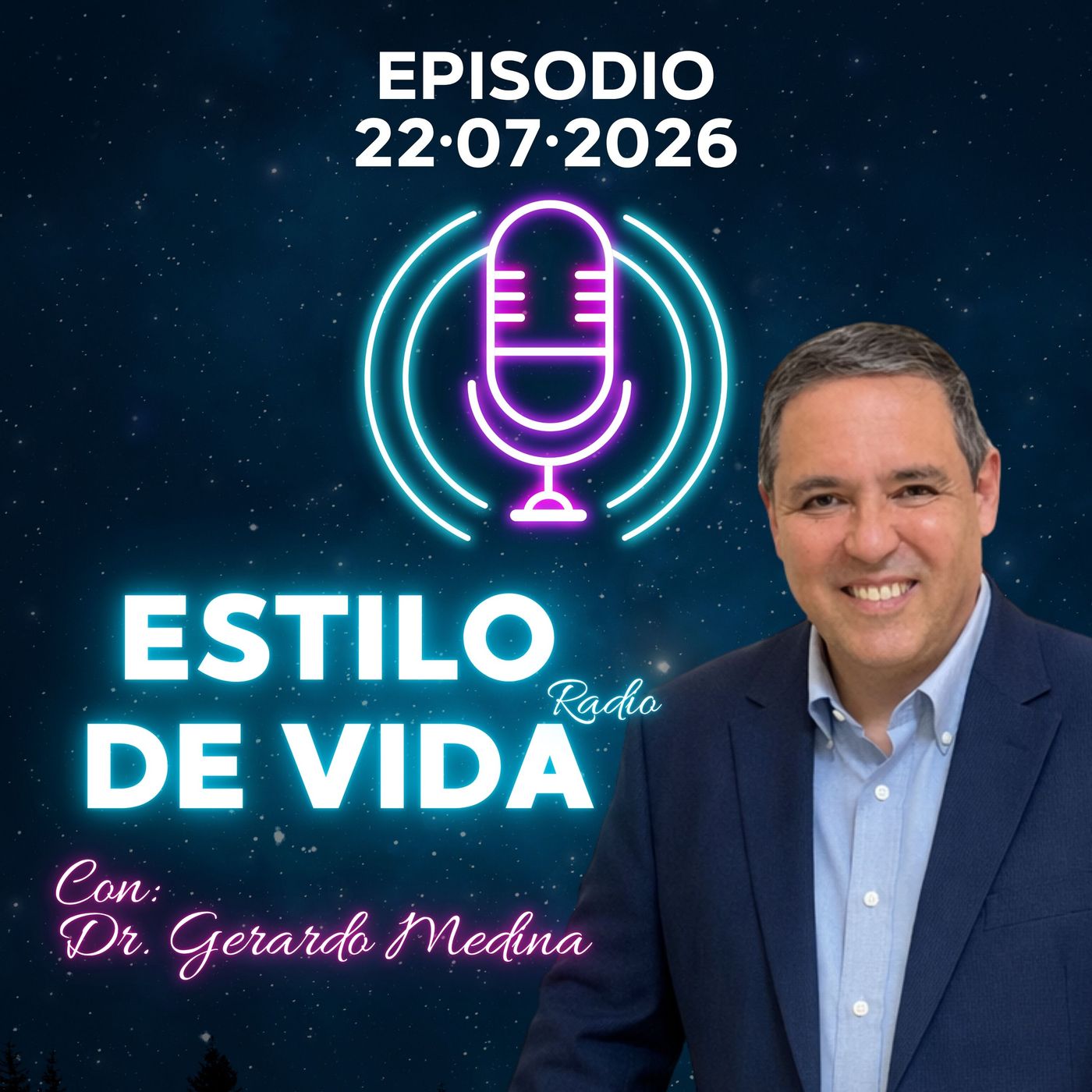 🎙️ Estilo de Vida con Gerardo Medina – Episodio 22·07·2026 episode artwork