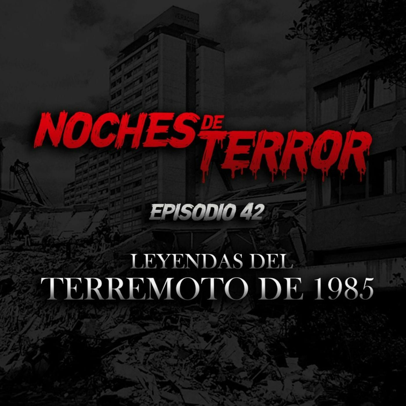 Ep 42: Leyendas del Terremoto de 1985 episode artwork