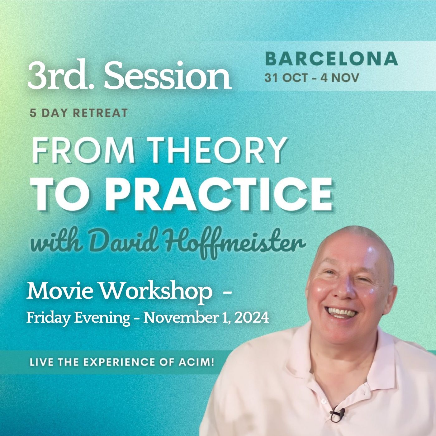 3rd. Session - Friday Evening -  Movie Workshop - Barcelona Retreat with David Hoffmeister episode artwork