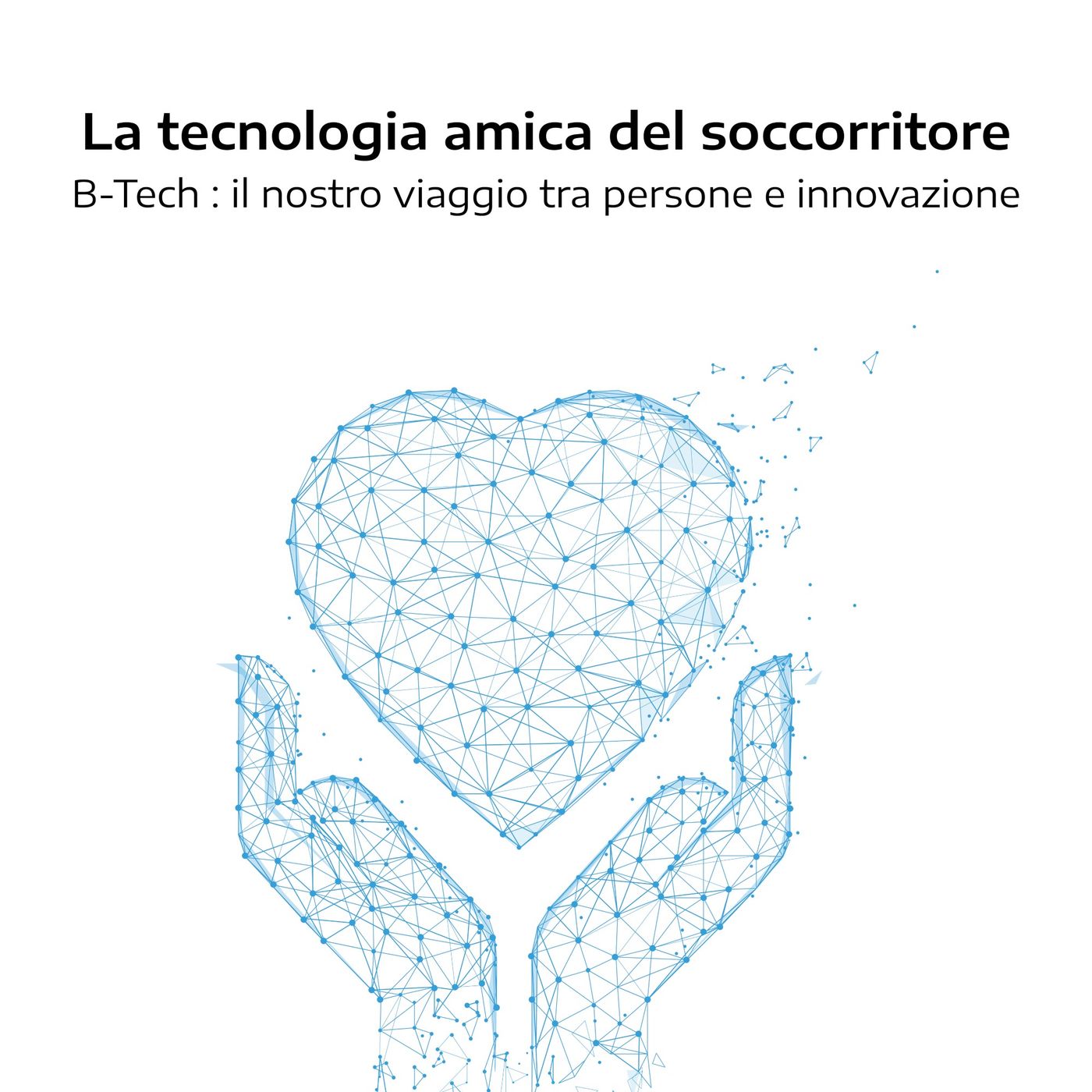 B-Tech: il nostro viaggio tra persone ed innovazione