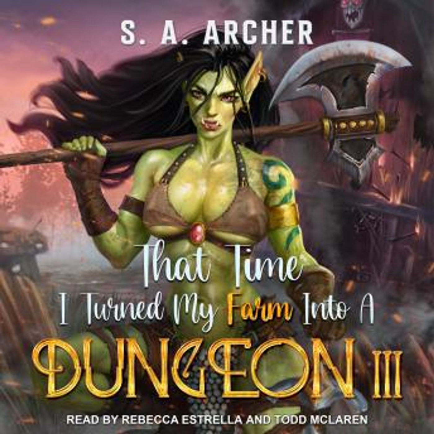 That Time I Turned My Farm Into A Dungeon III: A Progression Farming Fantasy by S.A. Archer episode artwork