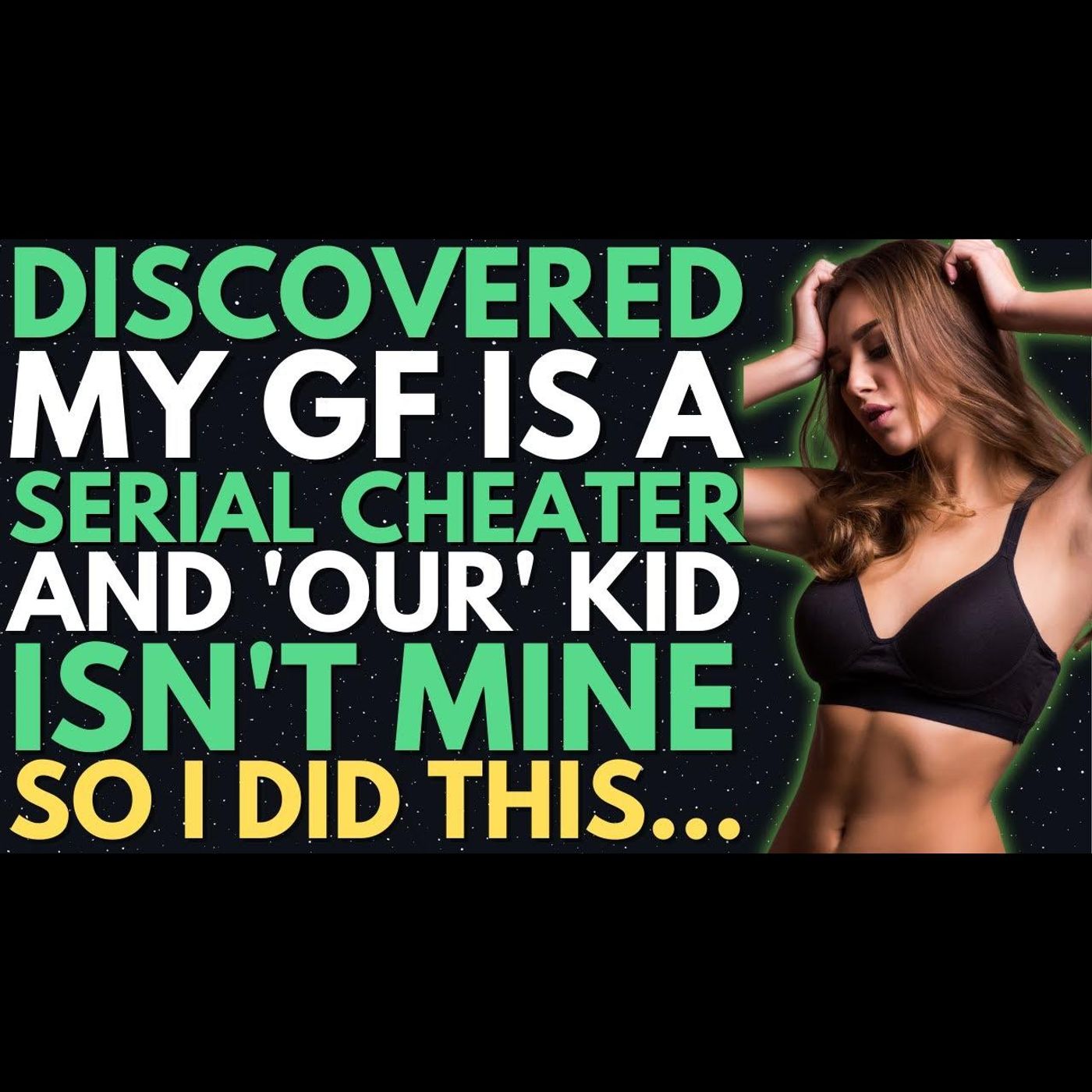 Turns Out That My GF Is A Serial Cheater & 'Our' Kid Isn't Mine So I Did This | Reddit Relationships episode artwork