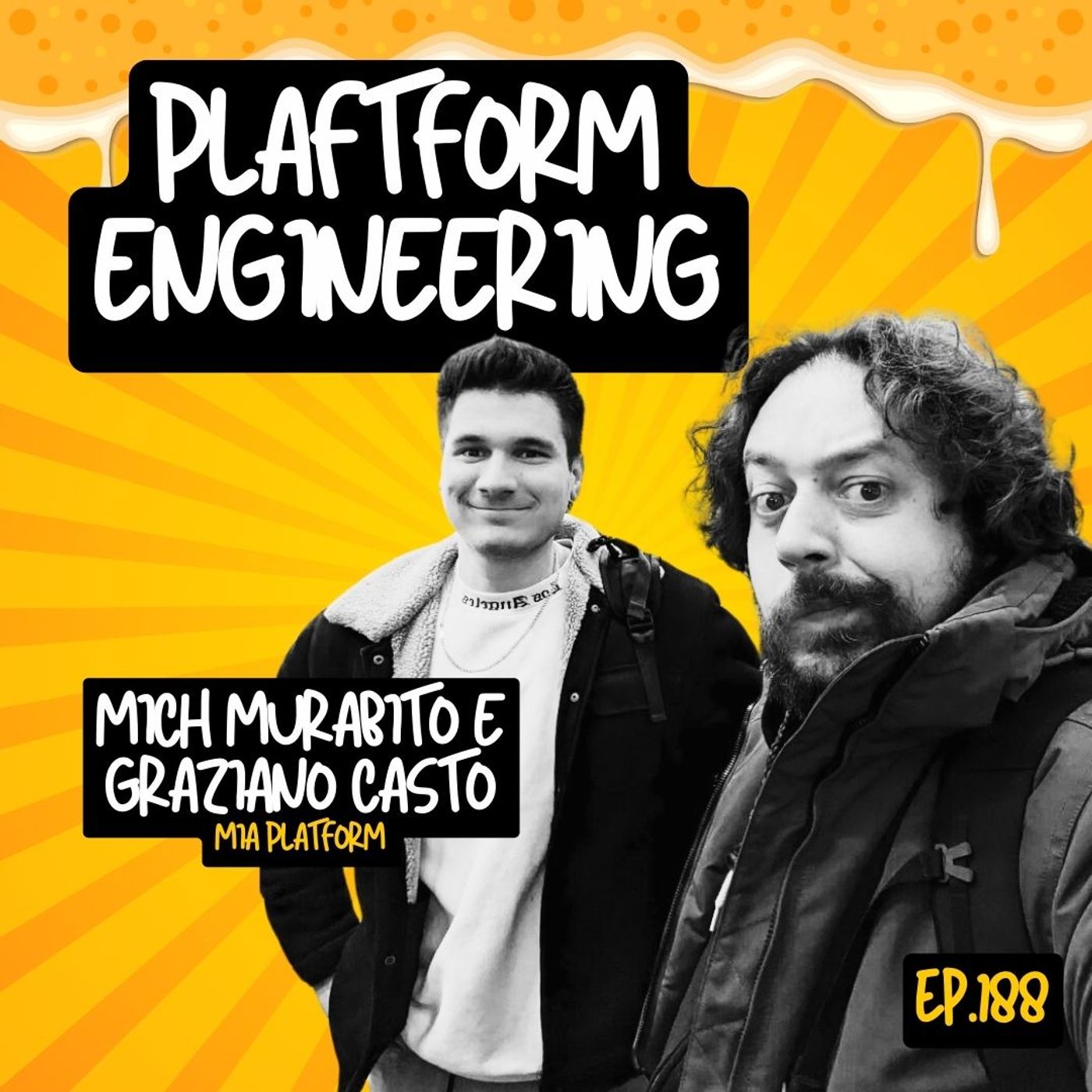 Ep.188 - Platform Engineering con Mich Murabito e Graziano Casto (Mia Platform) - podcast episode cover